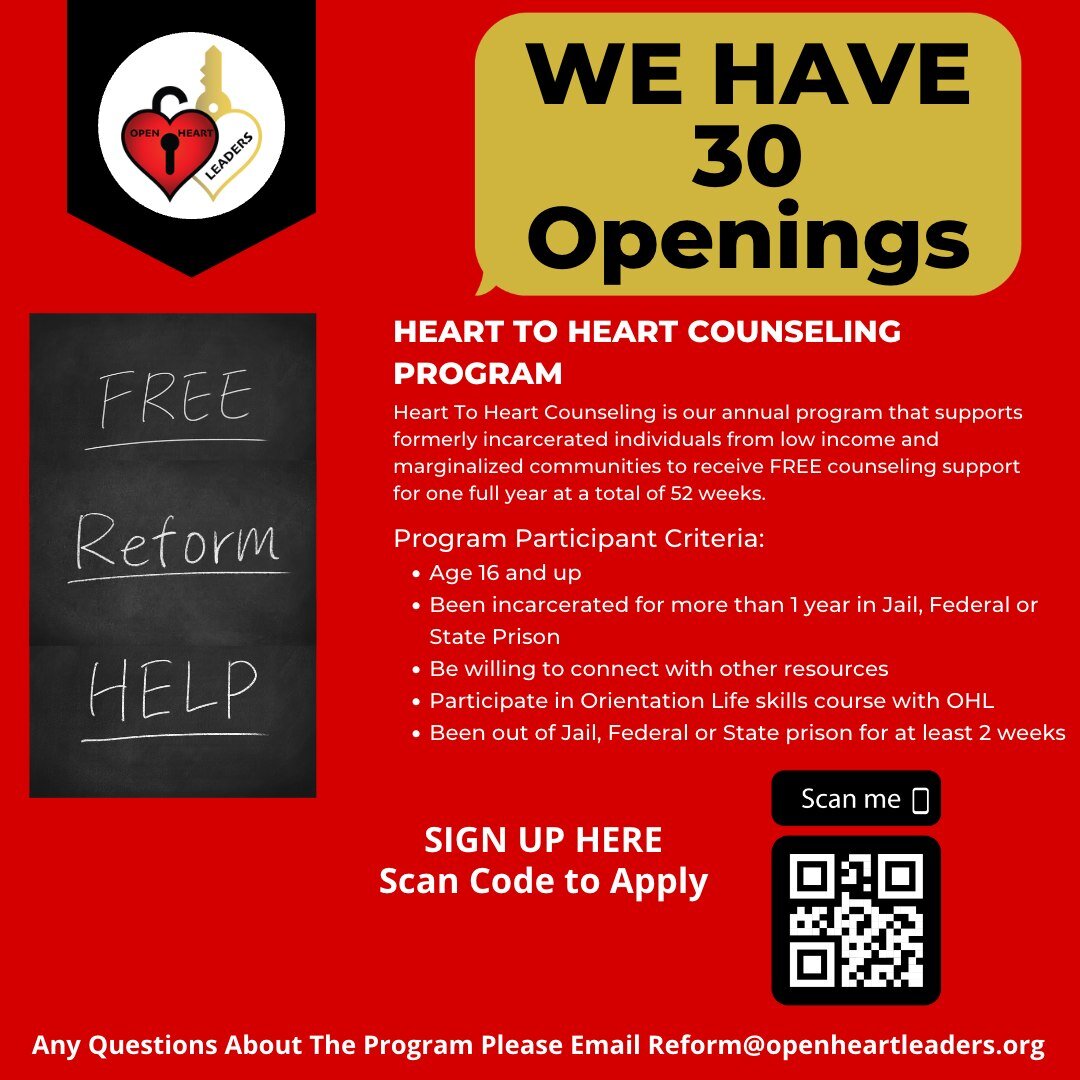 🚨 FREE COUNSELING PROGRAMS AT OPEN HEART LEADERS 🚨

Our Heart To Heart Counseling Program supports our reentry clients who have served at least one year in jail, federal or state prison. With our annual fundraiser and goal each year we aim to suppo