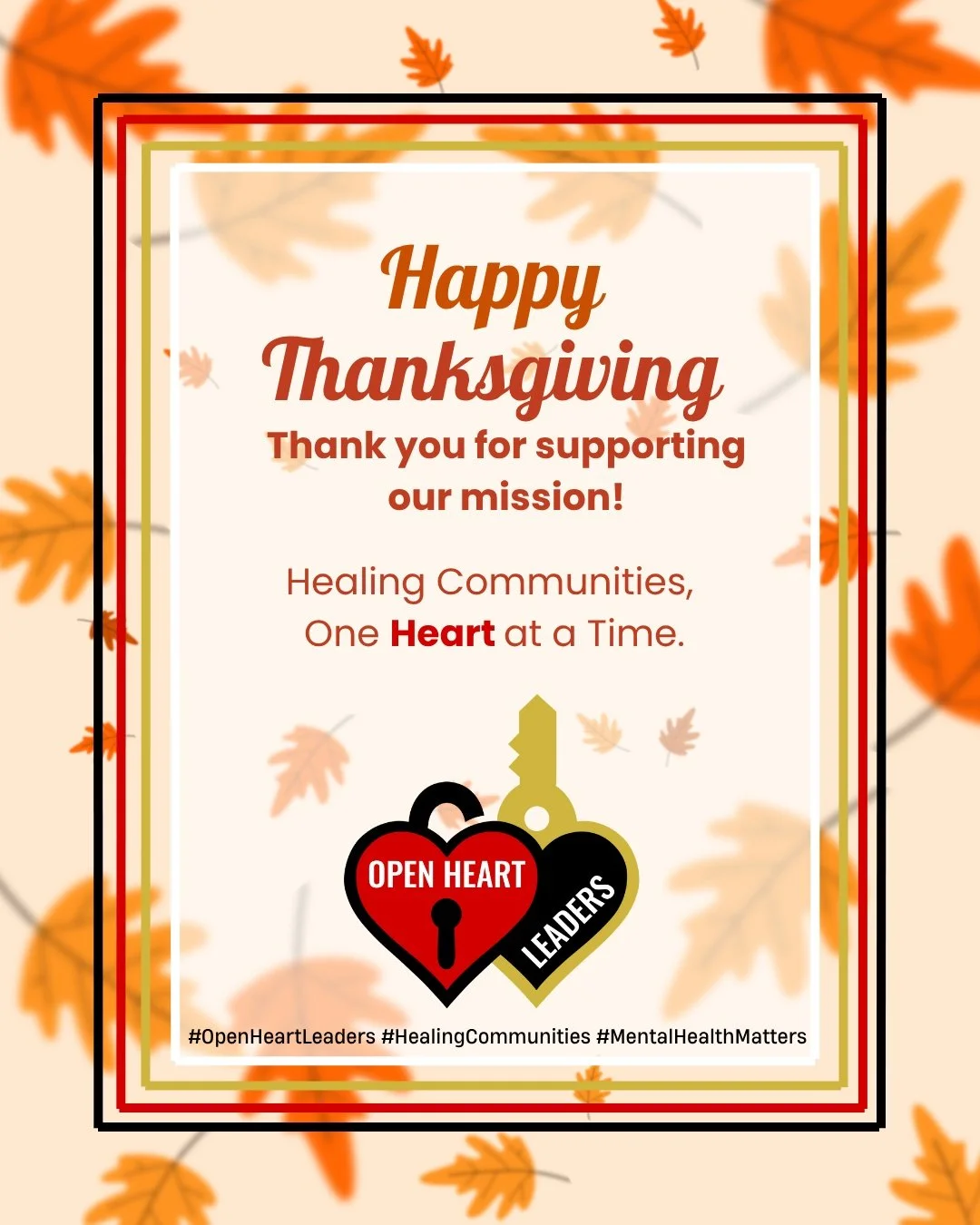This Thanksgiving, we honor the strength, resilience, and unity of our community. Thank you for allowing us to serve and support you. Happy Thanksgiving from all of us at OHL. 🍂🧡

#OpenHeartLeaders #HealingCommunities #MentalHealthMatters #Thanksgi