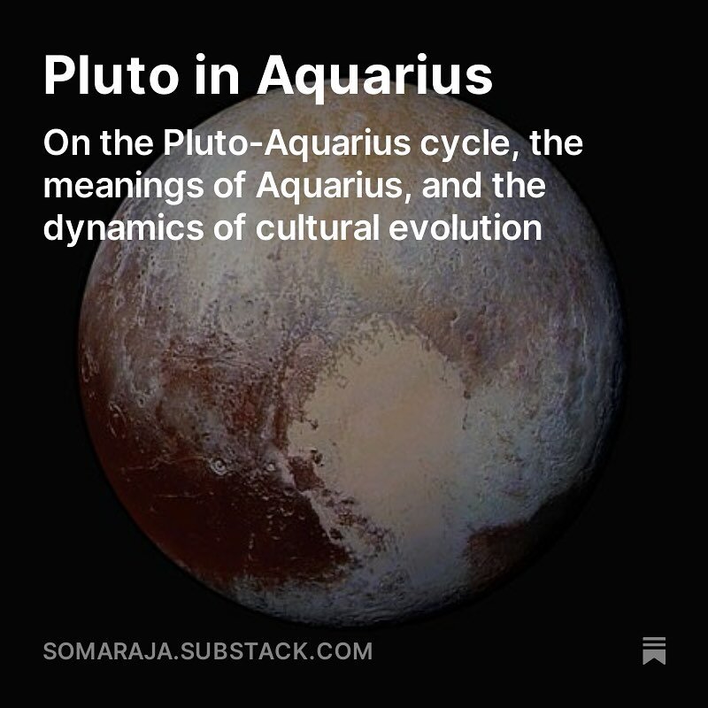 My thoughts on Pluto in Aquarius is now published. This essay examines the transit of Pluto in Aquarius from historical, cultural, and psychoanalytical perspectives. 

Excerpt: Pluto enters Aquarius on January 20, after spending the last 15 years in 