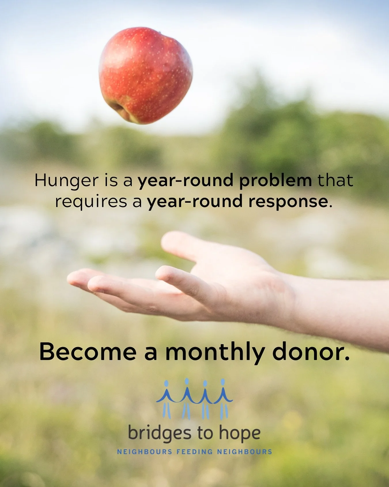 Each month, more than 1500 people visit Bridges to Hope&rsquo;s food bank for assistance.

Your monthly donation helps us provide essential and nutritious food to our neighbours experiencing food insecurity.

Join our Sustainers Circle: become a mont