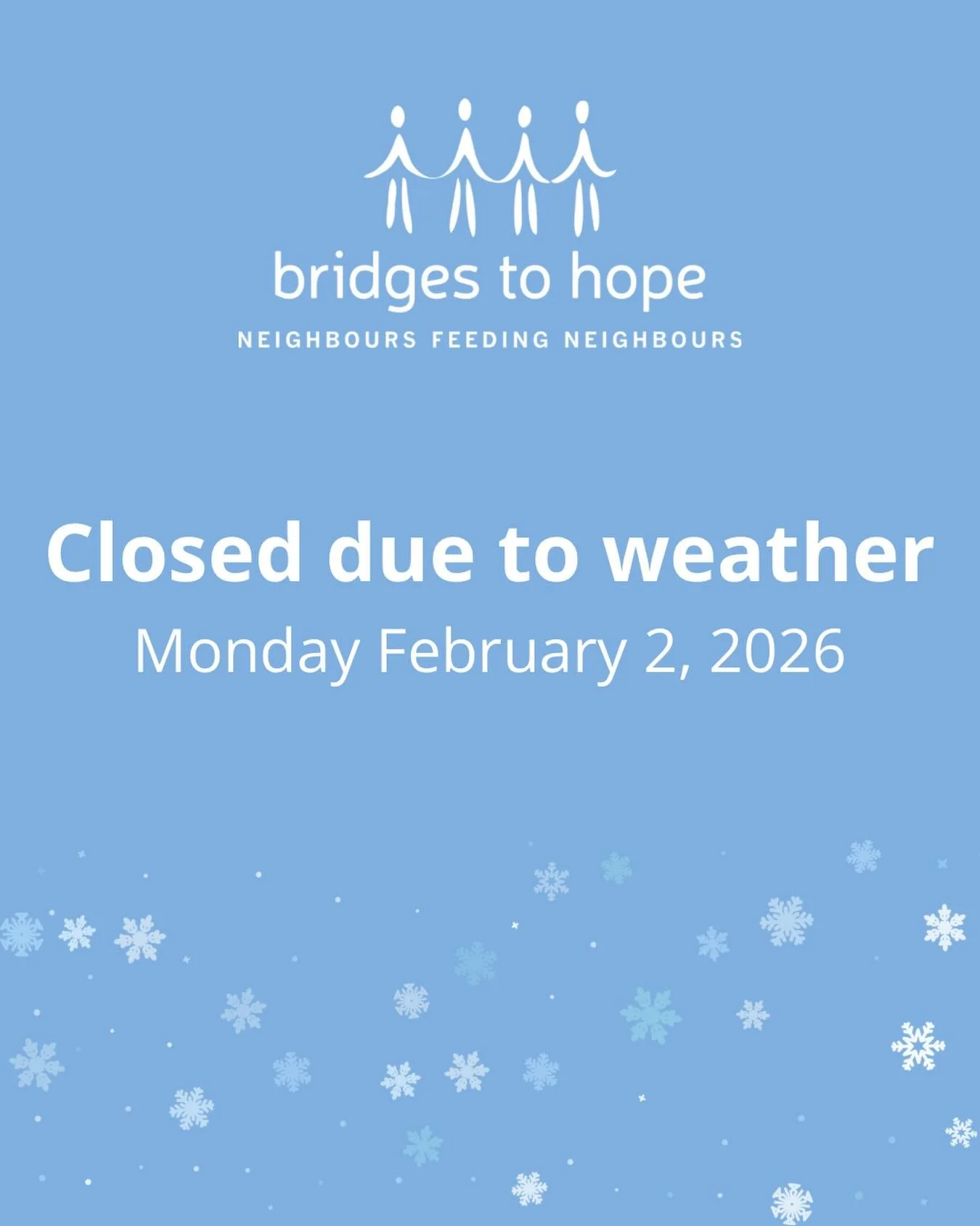 February 2, 2026

Bridges to Hope is closed today due to weather.