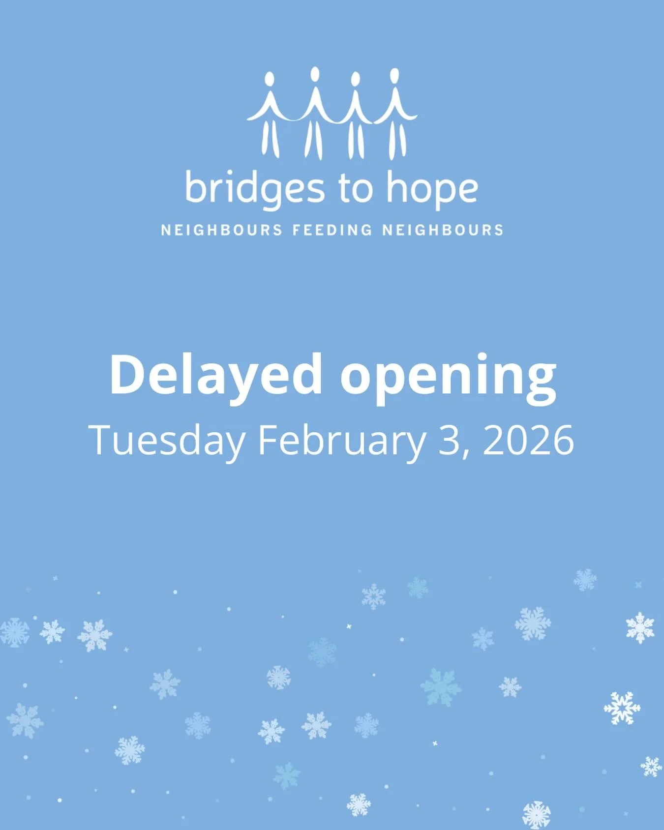 Bridges to Hope will have a delayed opening today, Tuesday February 3. We will provide an update by 10:30.