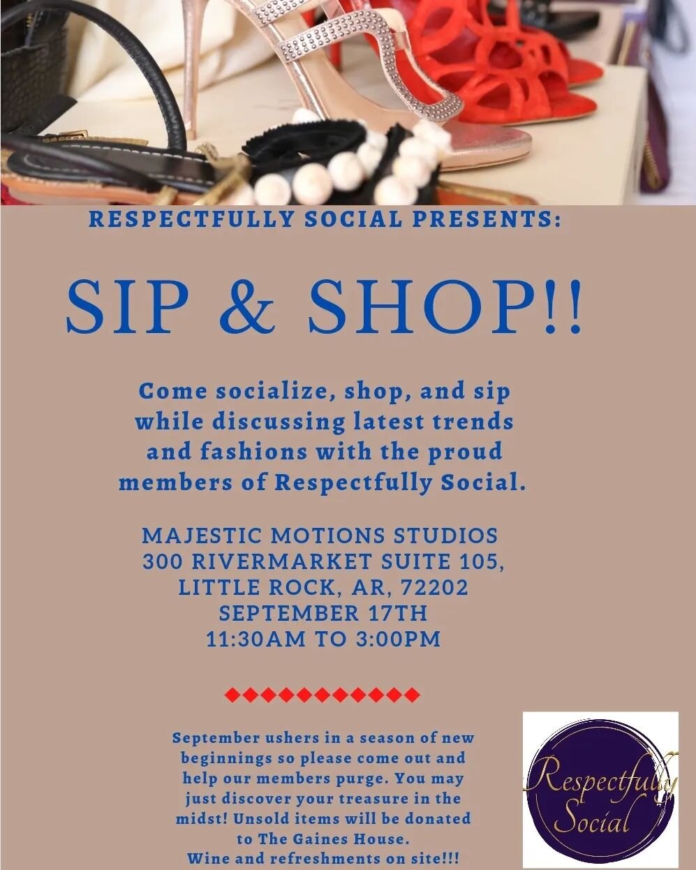 Respectfully Social would like cordially invite you to our Sip and Shop September 17th. Our members will be selling a few of our GENTLY used items to raise money for our organization. In addition we will have a couple of our favorite local vendors se