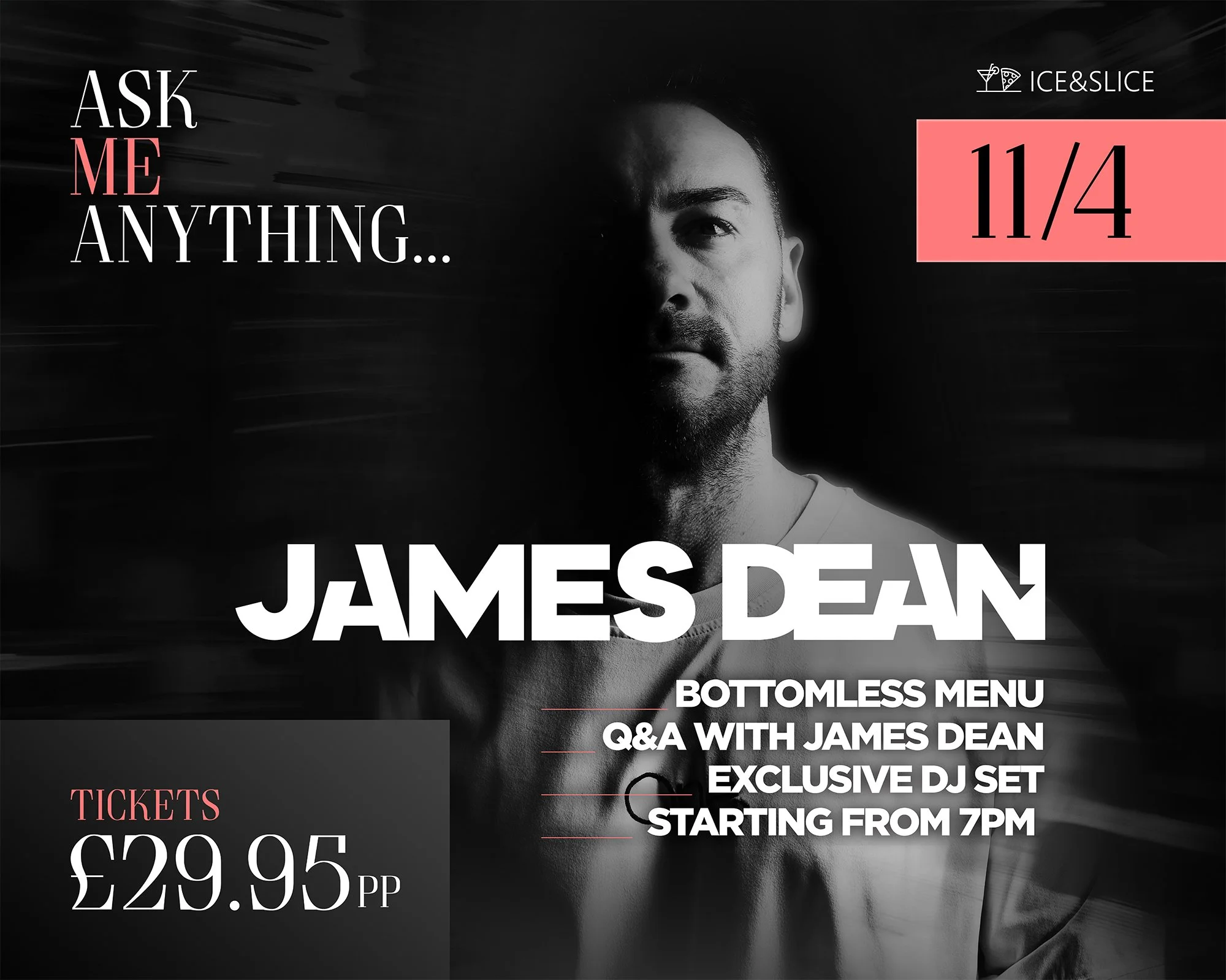 Event poster for James Dean at Ice & Slice on November 4th. Features a black and white portrait of James Dean, with event details including tickets priced at £29.95, a bottomless menu, a Q&A session, an exclusive DJ set starting at 7 pm, and a modern graphic design.