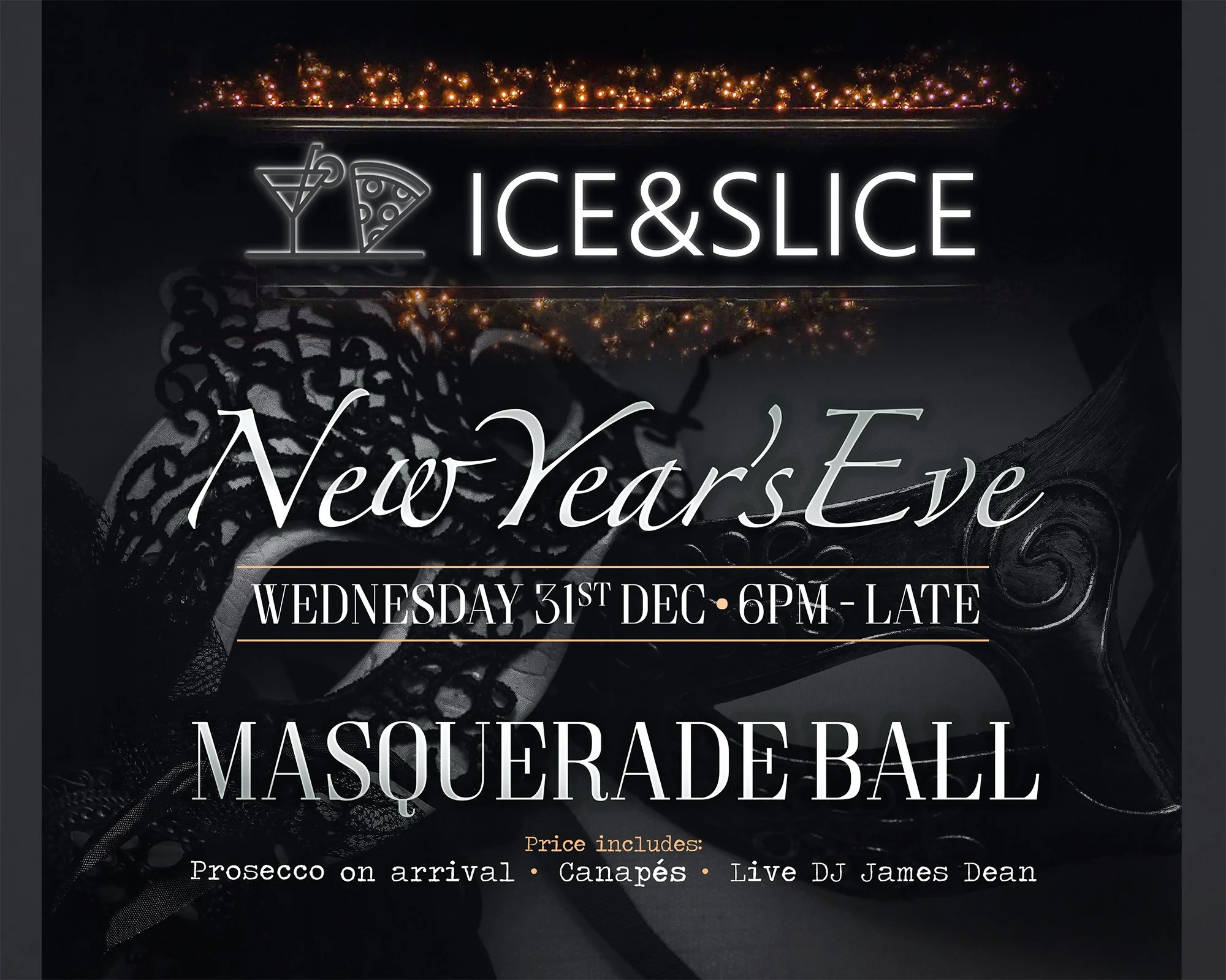 Digital graphic promoting a New Year's Eve masquerade ball event with neon-style cocktail and pizza icons, event details including date, time, location, and entertainment, featuring a dark background, lace mask, and champagne bottle.