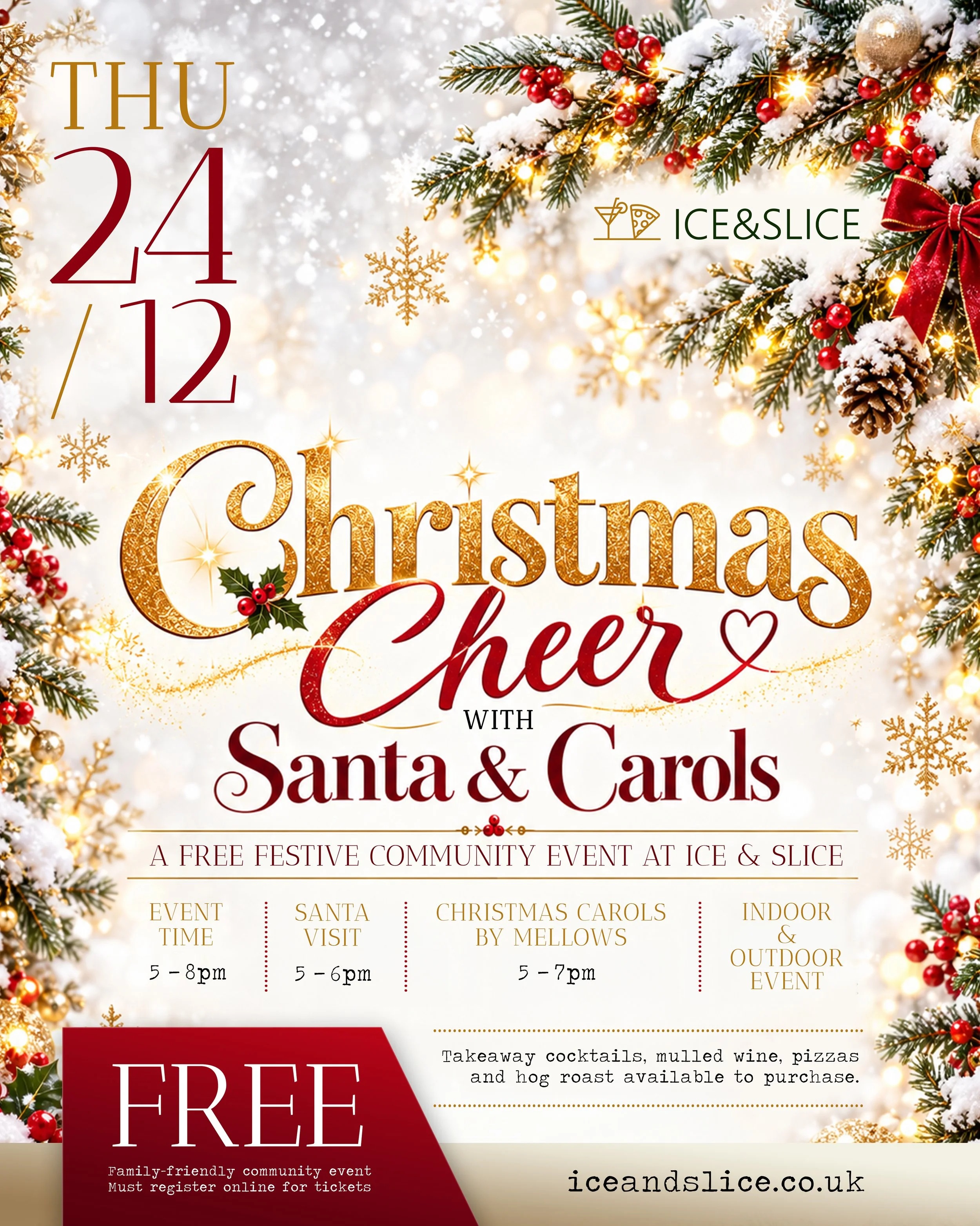 Invitation poster for a Christmas event at Ice & Slice from December 24 to December 12. The poster features decorated Christmas trees with snow, lights, ornaments, and holly with red berries. The event includes Santa and Christmas carols, with details about timings, activities, and contact information.
