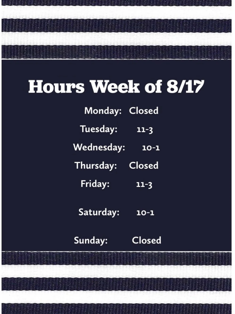 Hours for the week... After labor day we will start to have longer more consistent hours. For now, always check each week.