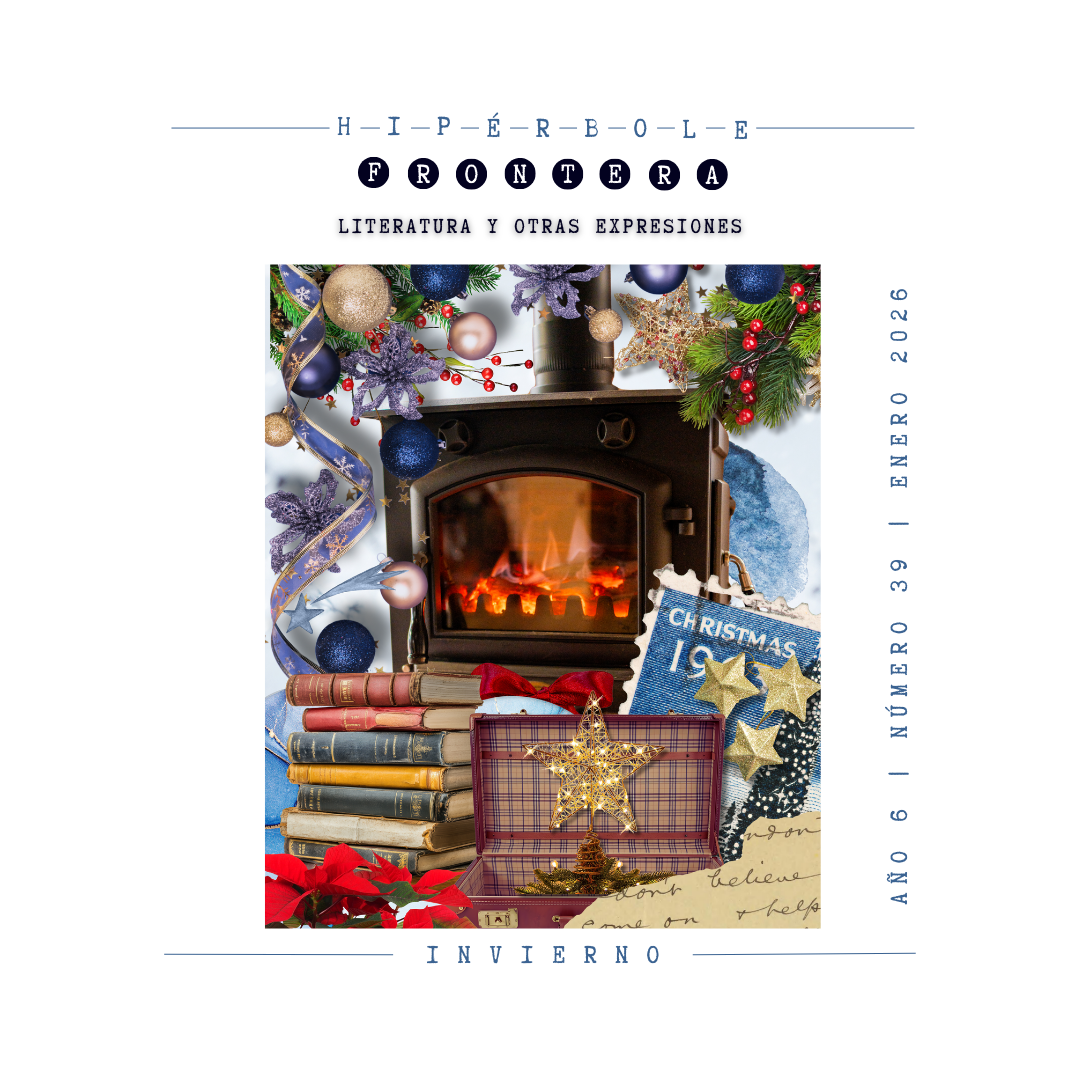 Hipérbole Frontera | Invierno | Año 6 | Número 39 | enero 2026