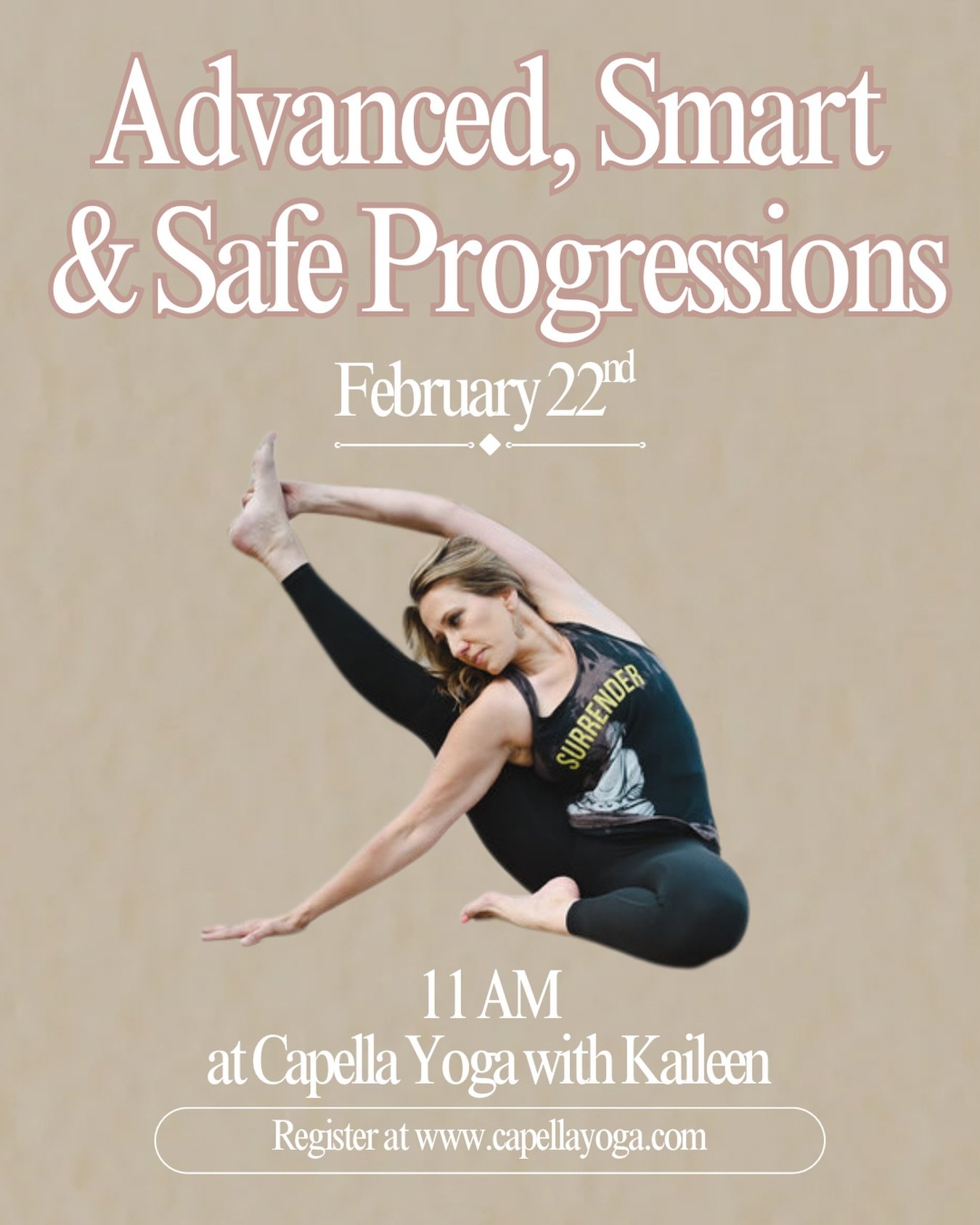 Advanced, Smart &amp; Safe Progressions
with @kaileenelizabeth 

🗓 Saturday February 22nd at 11 AM 
Investment: $45

Designed for seasoned practitioners, this workshop breaks down advanced yoga postures into intelligent, accessible components. We&rs