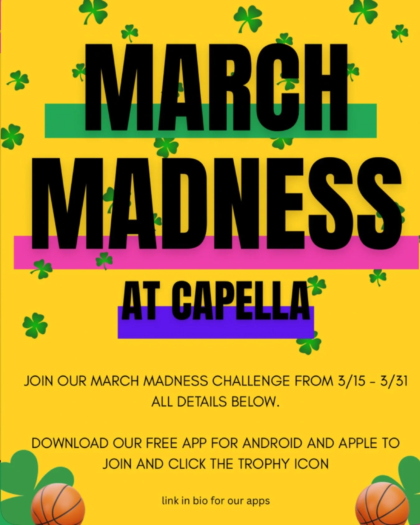 🏀 CAPELLA MARCH MADNESS CHALLENGE 🏀

Spring is almost here&hellip; let&rsquo;s move our way there together.
From March 15 &ndash; March 31 (16 days) we&rsquo;re hosting our Capella March Madness Challenge. The more classes you take, the bigger the 