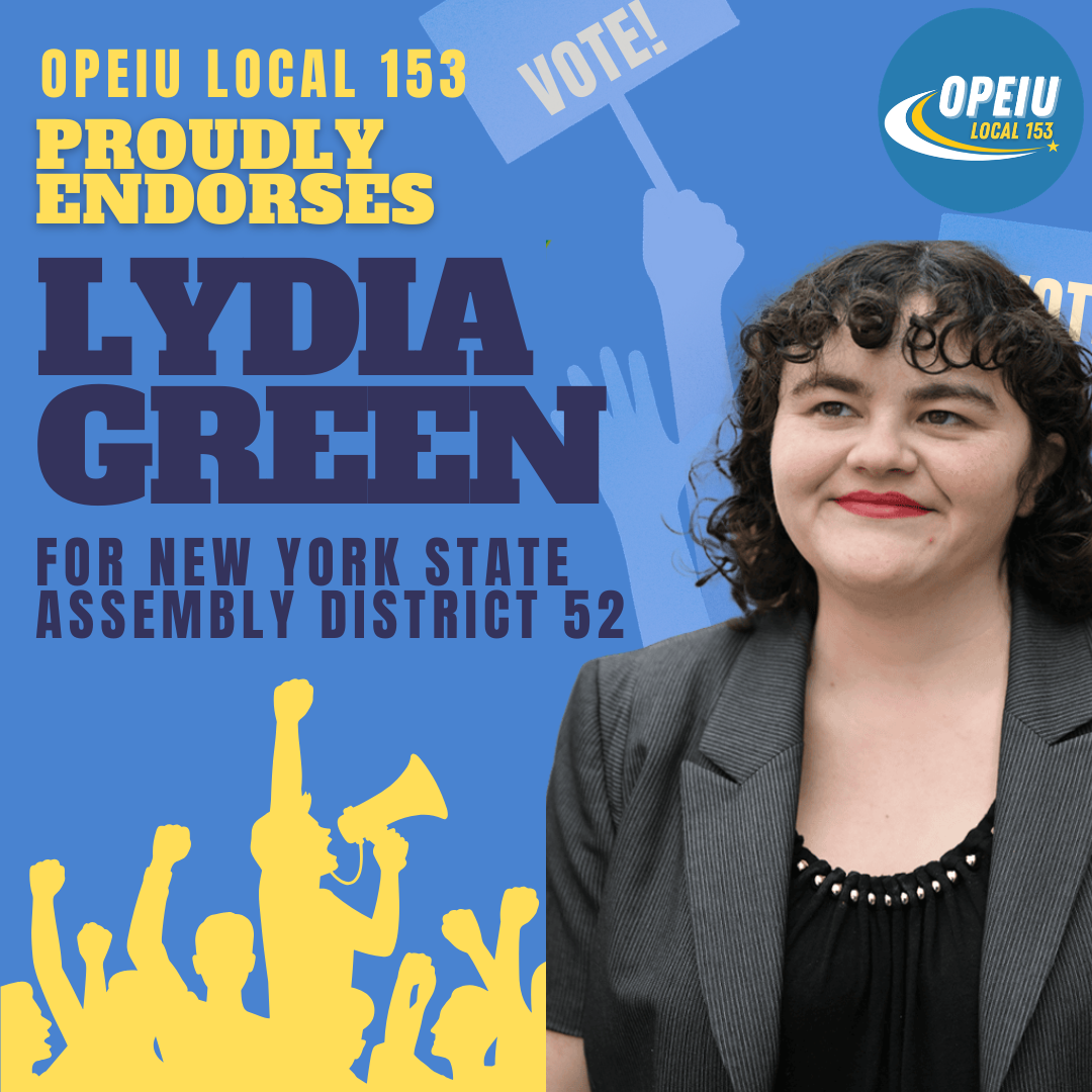 OPEIU Local 153 is proud to endorse Lydia Green for New York State Assembly District 52!
