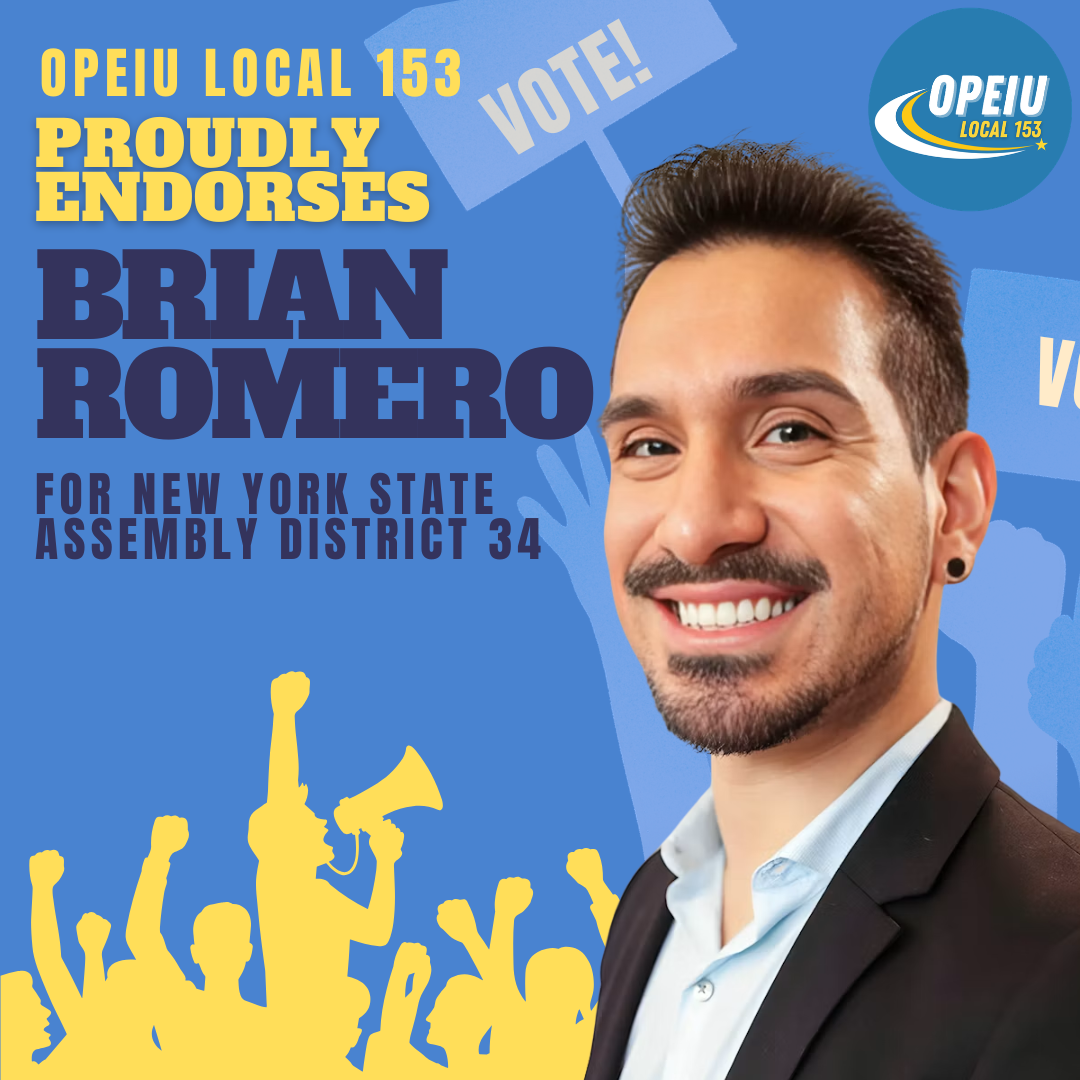 OPEIU Local 153 is proud to endorse Brian Romero for New York State Assembly District 34!