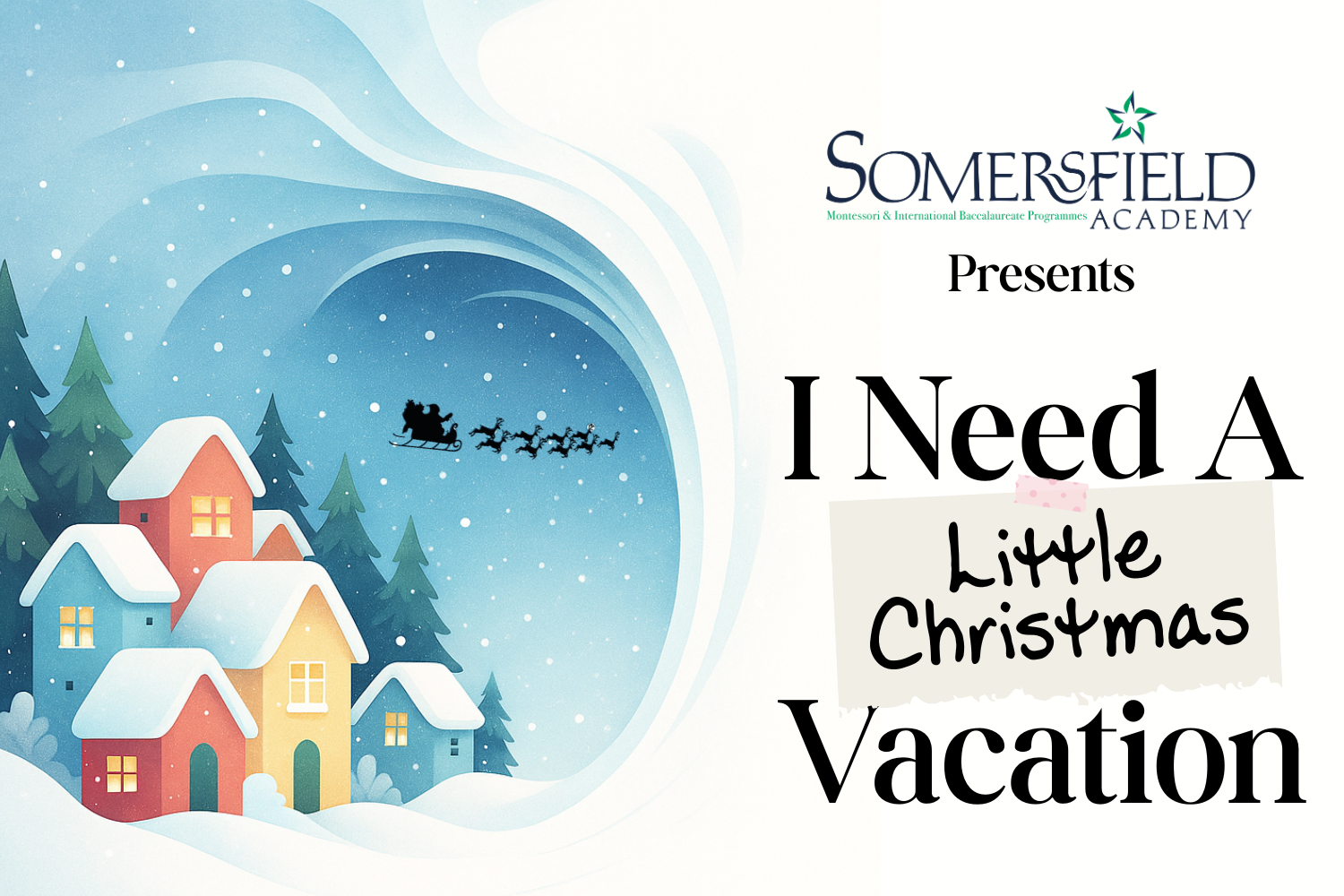 "I Need A Little Christmas Vacation" School Production