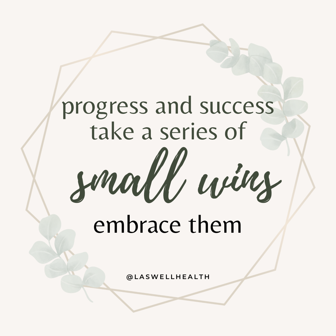 Embrace the Small Wins