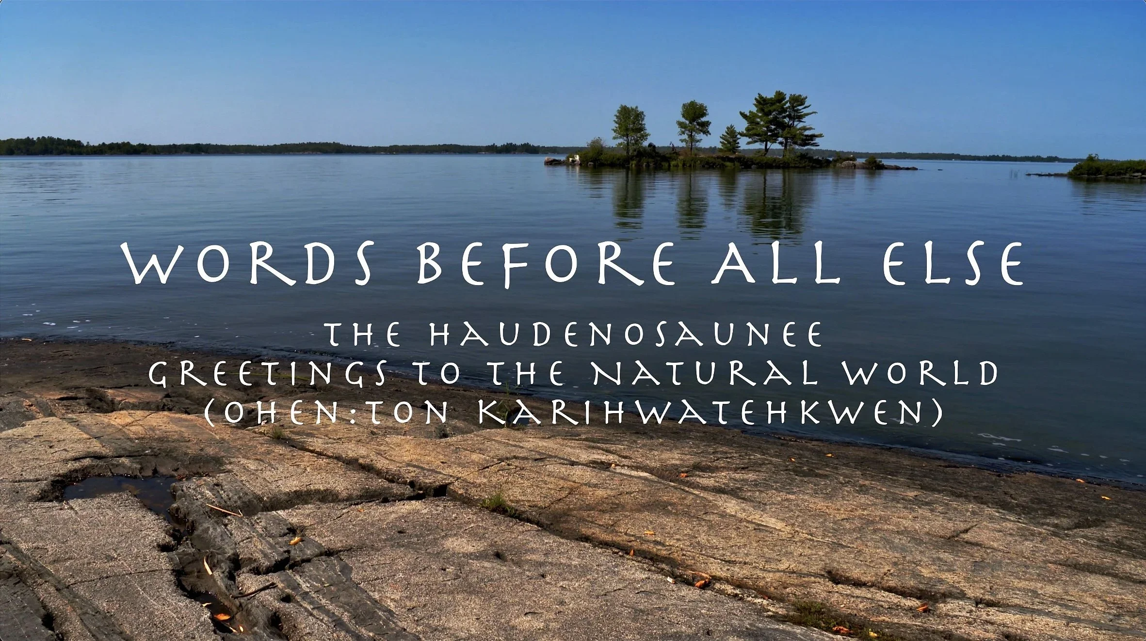 “Words Before All Else: The Haudenosaunee Greetings to the Natural World”