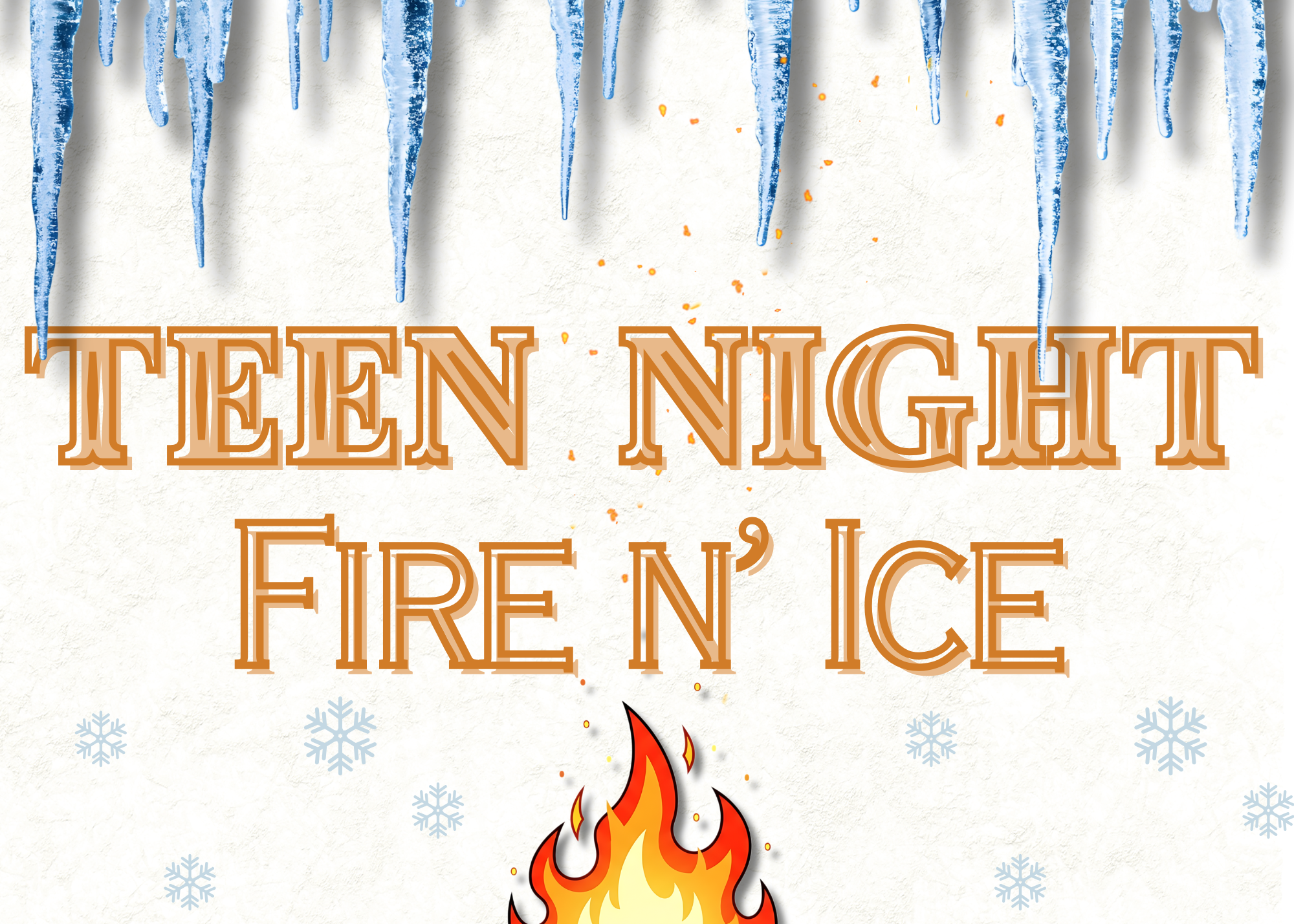 Teen Night - Fire n’ Ice!