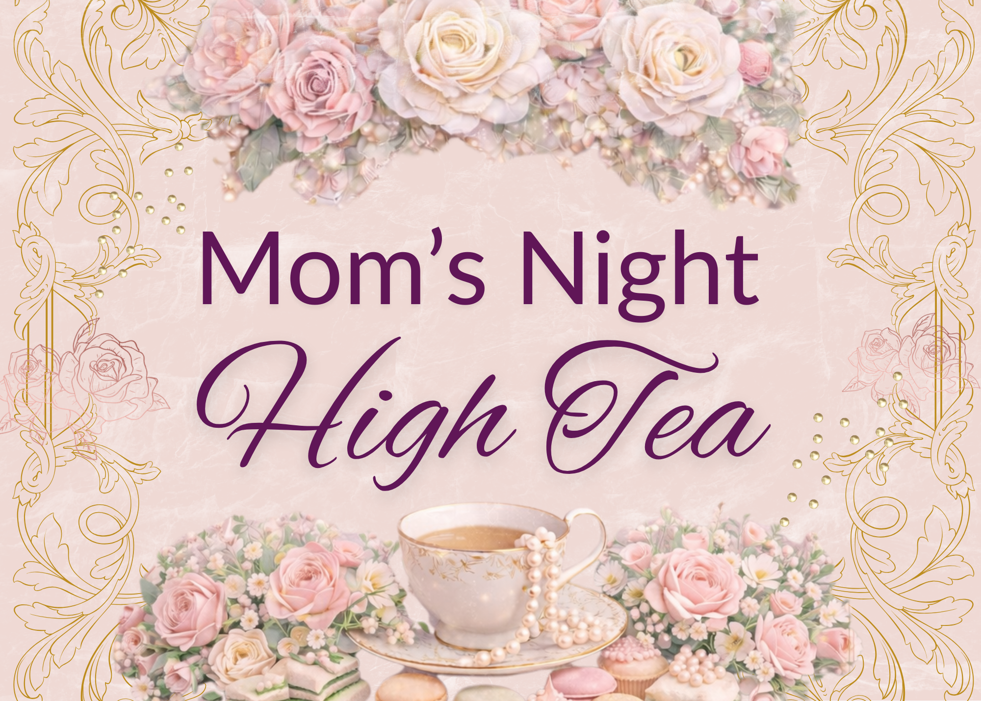 Mom’s Night Out - High Tea 