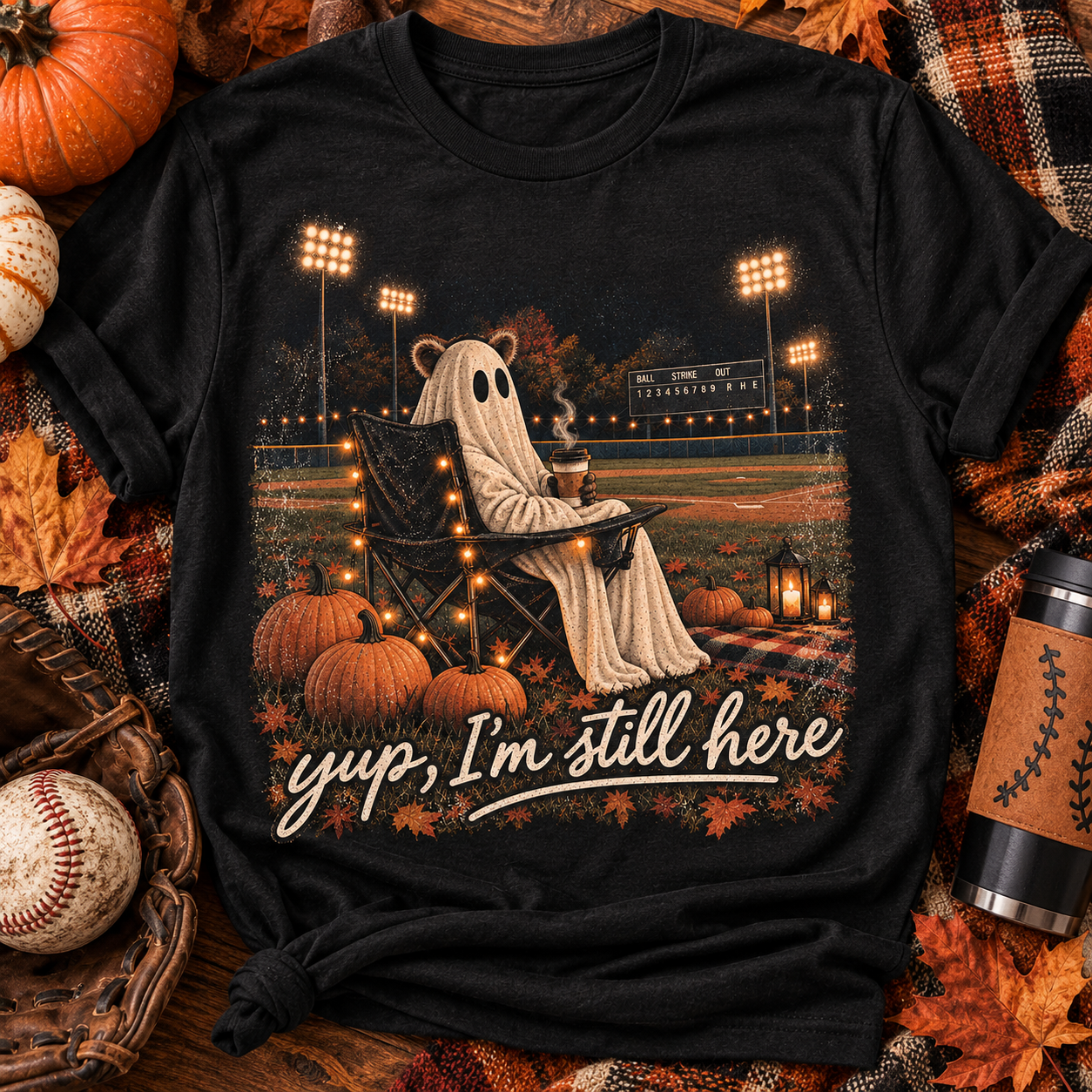 Yup, I’m Still Here T-Shirt – Baseball Mom Ghost Fall Graphic Tee