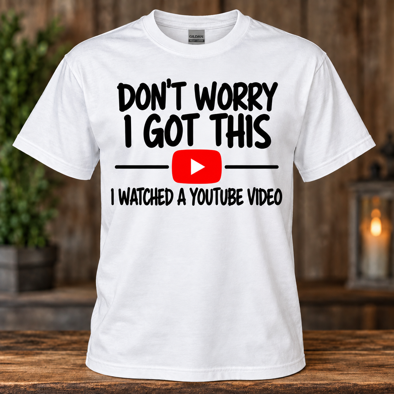 Don’t Worry I Got This T-Shirt – Funny YouTube DIY Graphic Tee