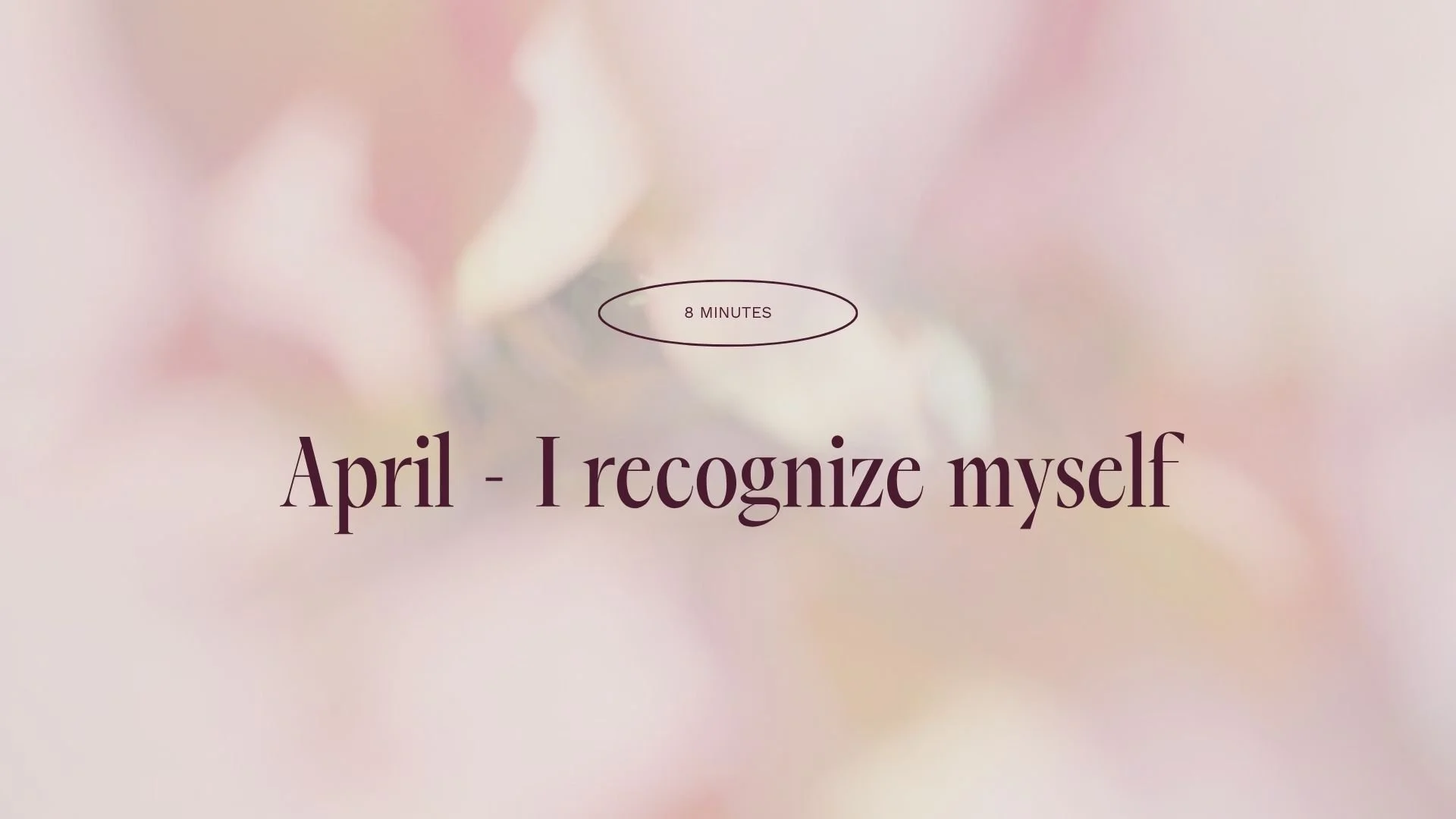 Meditation 08 (April " I recognize myself")