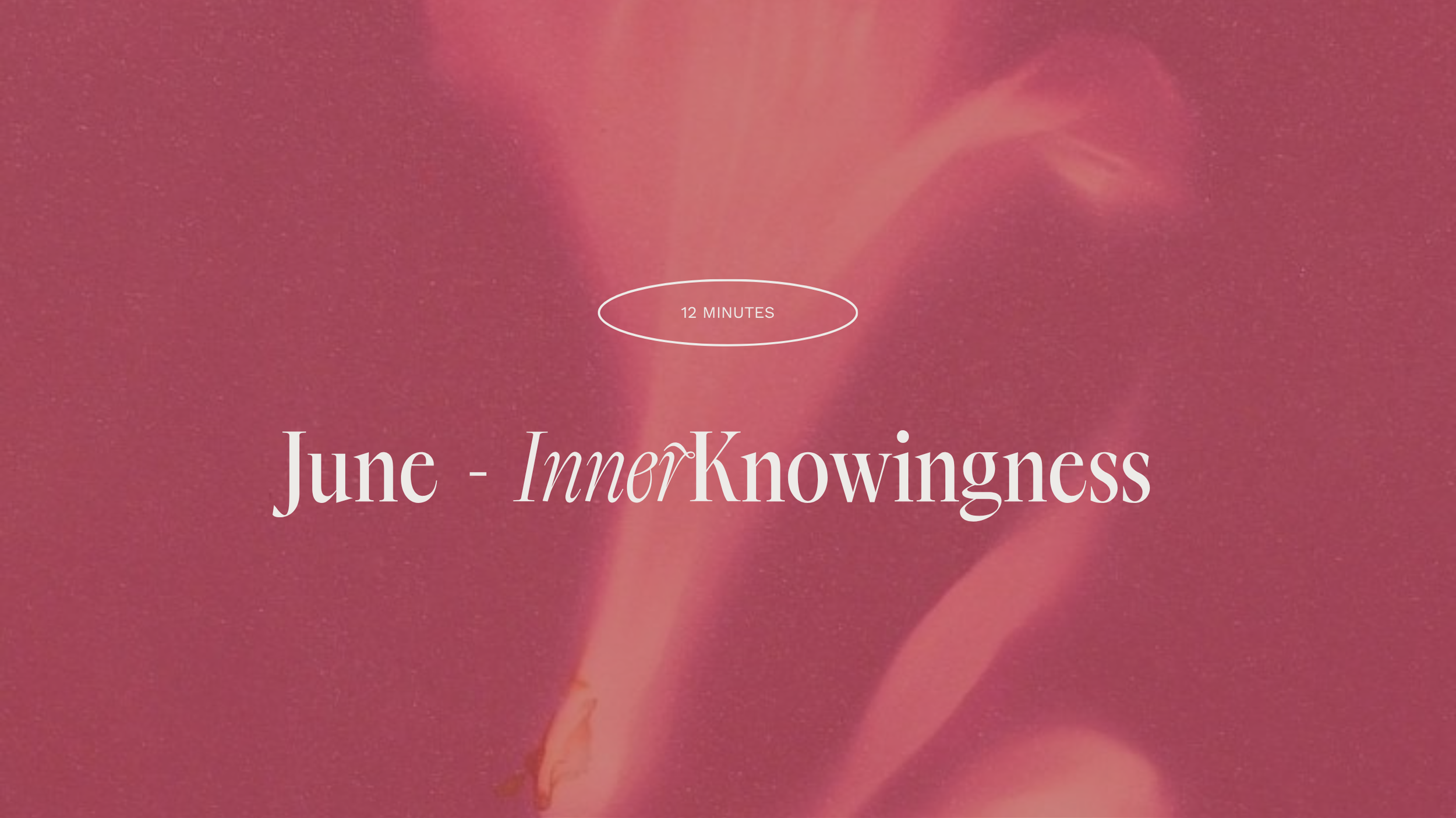 Meditation 10 (June " InnerKnowingness")