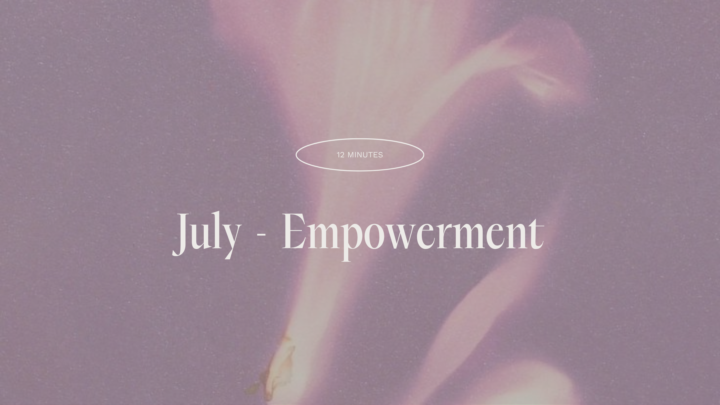 Meditation 11 (July - Empowerment)