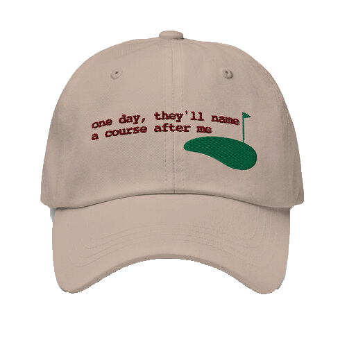 One Day They'll Name a Course After Me Golfing Cap — Fish Face Goods