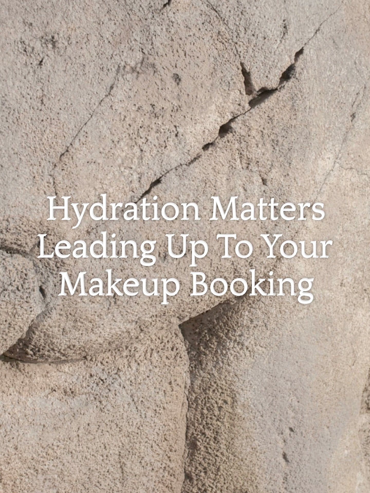Why Hydration Matters Leading Up To Your Makeup Booking! 

Let&rsquo;s talk about something that can completely elevate or undermine your final makeup look: HYDRATION.
Your skin is the canvas, literally. 
If that canvas is dry, tight or dehydrated, m