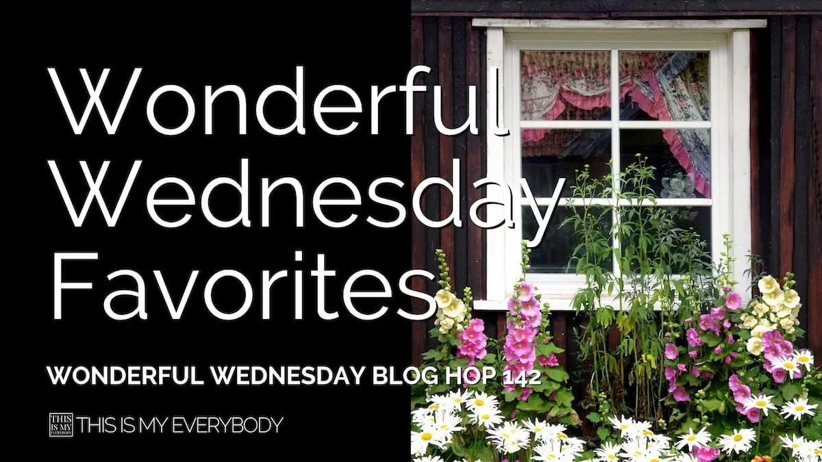 Wonderful Wednesday Blog Hop Favorites 2026