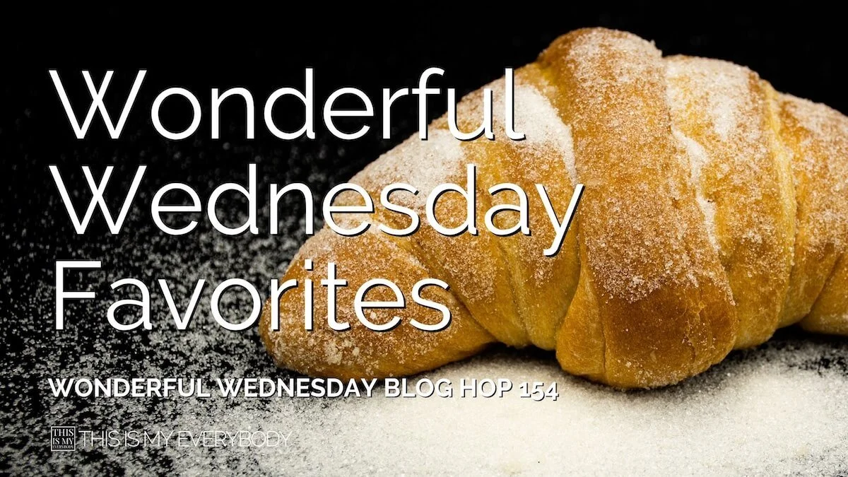 Wonderful Wednesday Blog Hop Favorites 2026