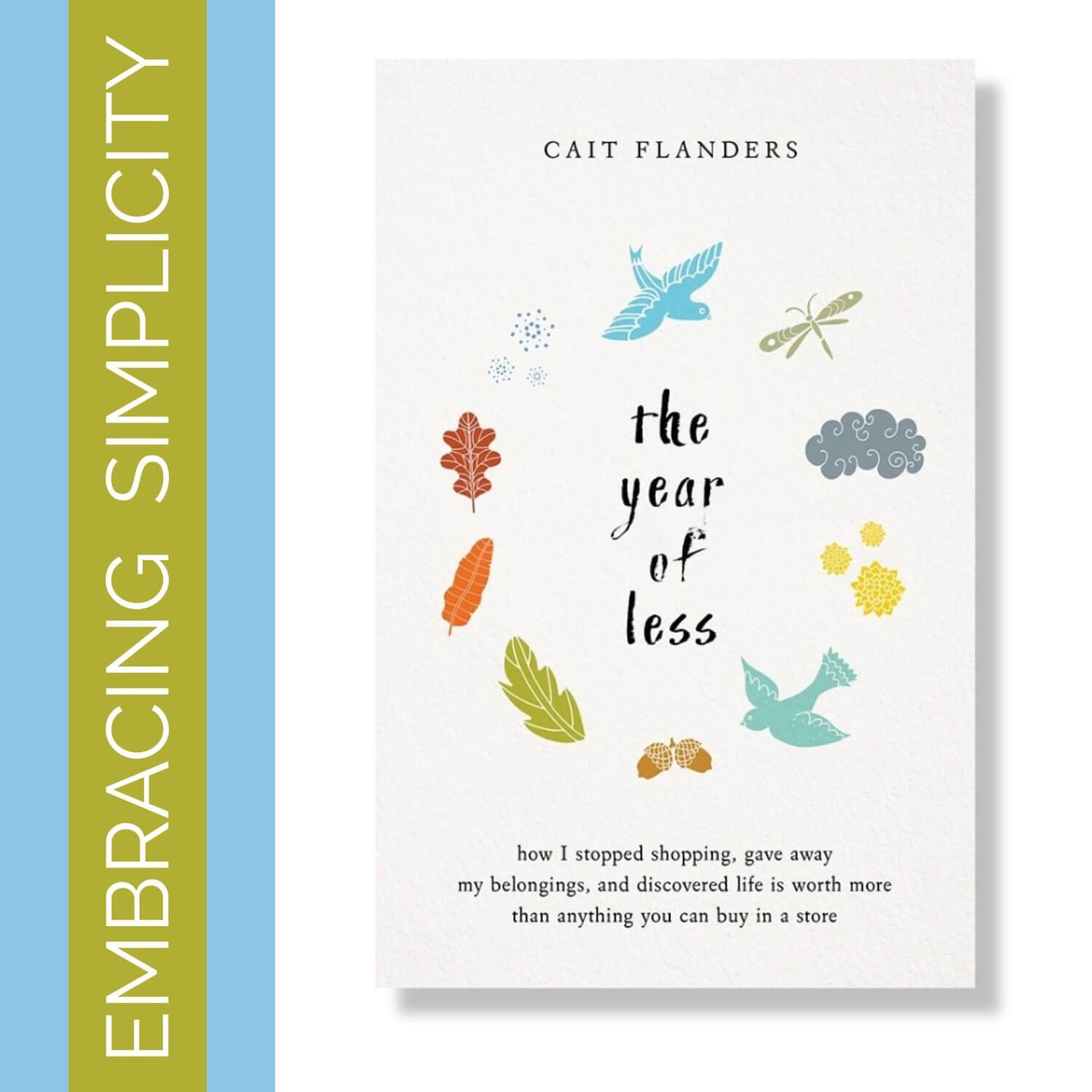 Embracing Simplicity (Book Cover: The Year Of Less by Cait Flanders)