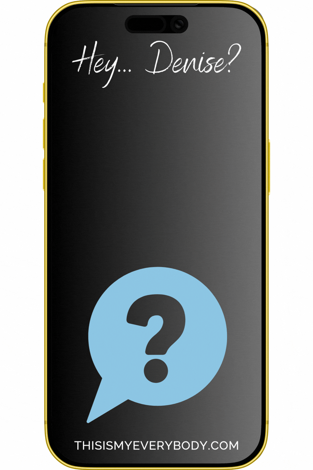 Hey... Denise? What does turning 60 feel like? (Cellphone with question on screen)