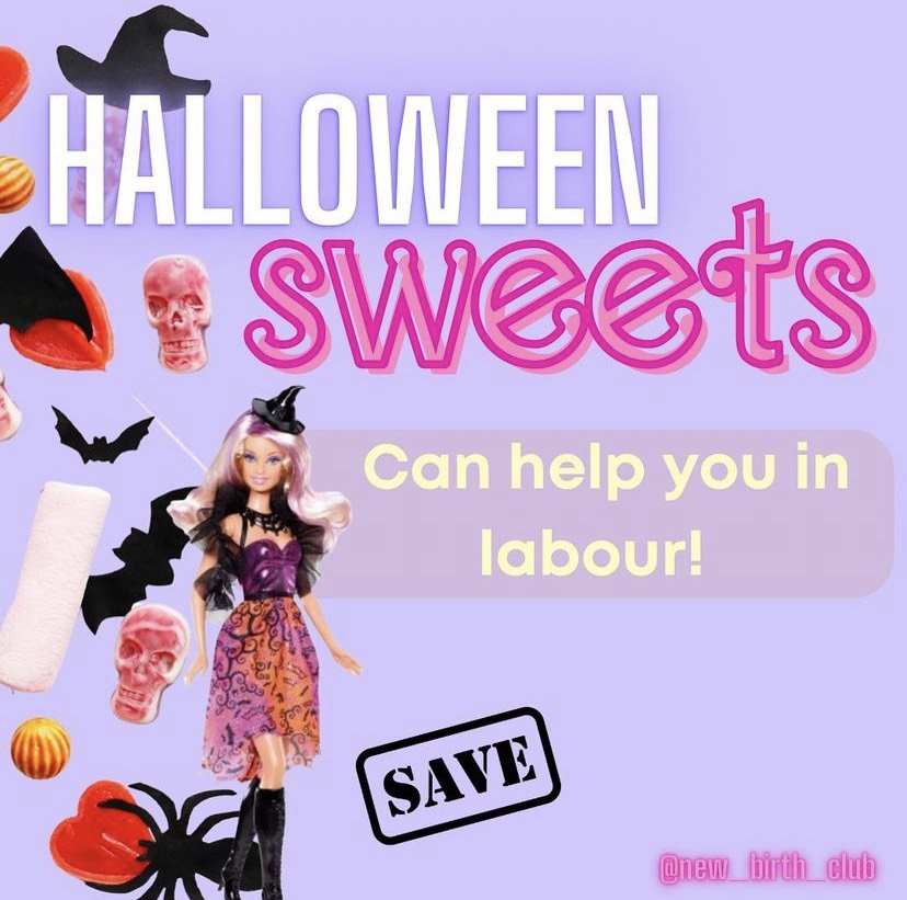 Halloween Sweets can help you in labour!