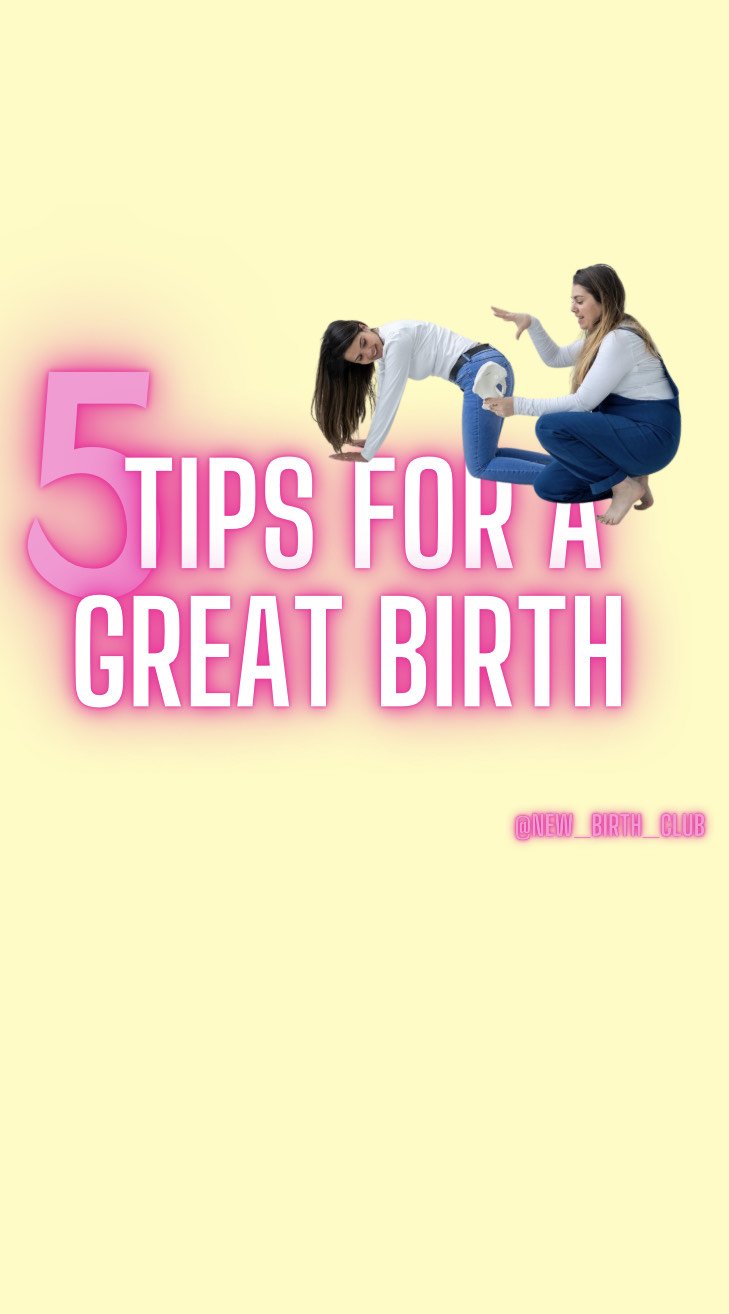 Pregnancy and Labour: 5 tips for a great birth