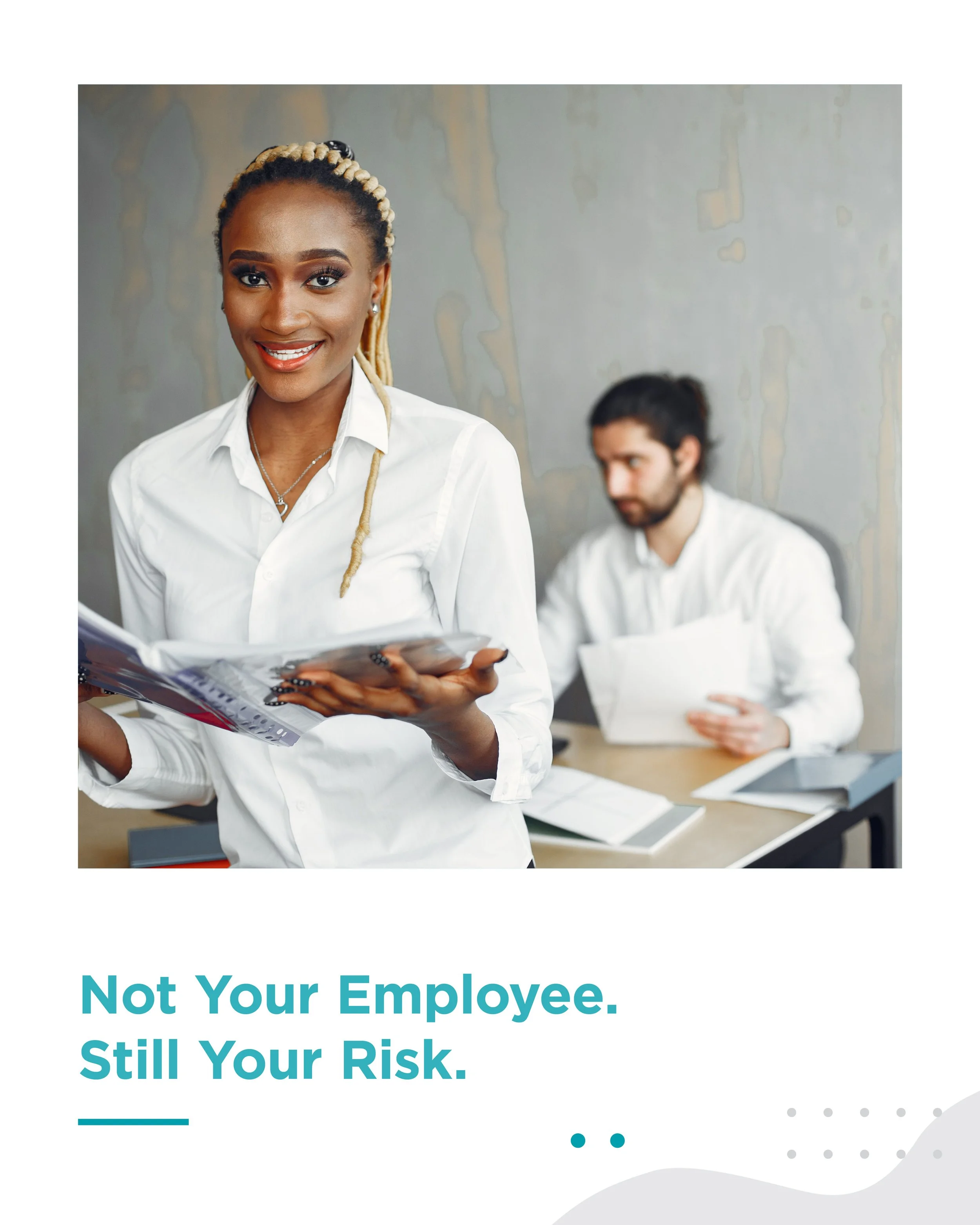 Outsourcing the work doesn't outsource the risk 