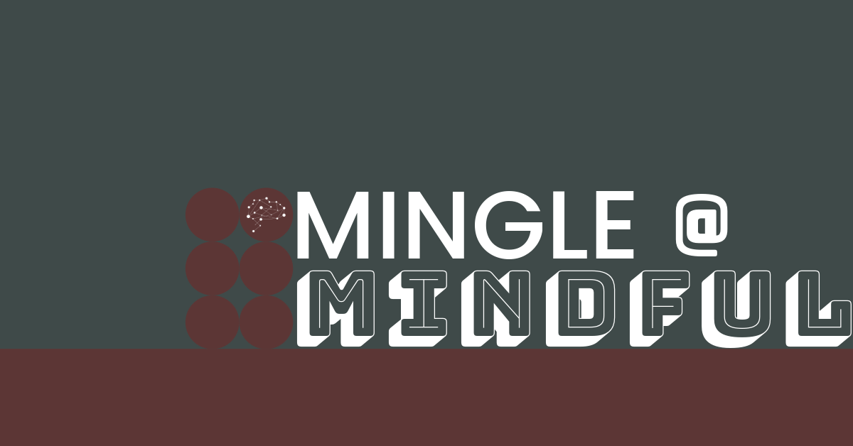 Mingle at Mindful-August Event