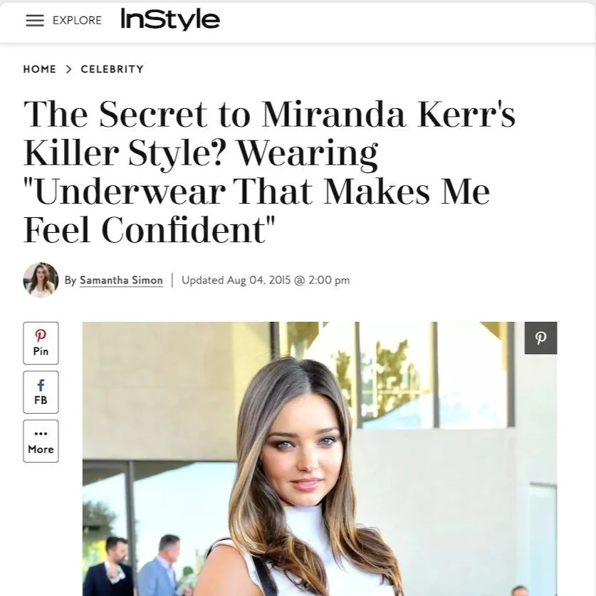 The secret to Miranda Kerr's killer style? Wearing "underwear that makes me feel confident" 