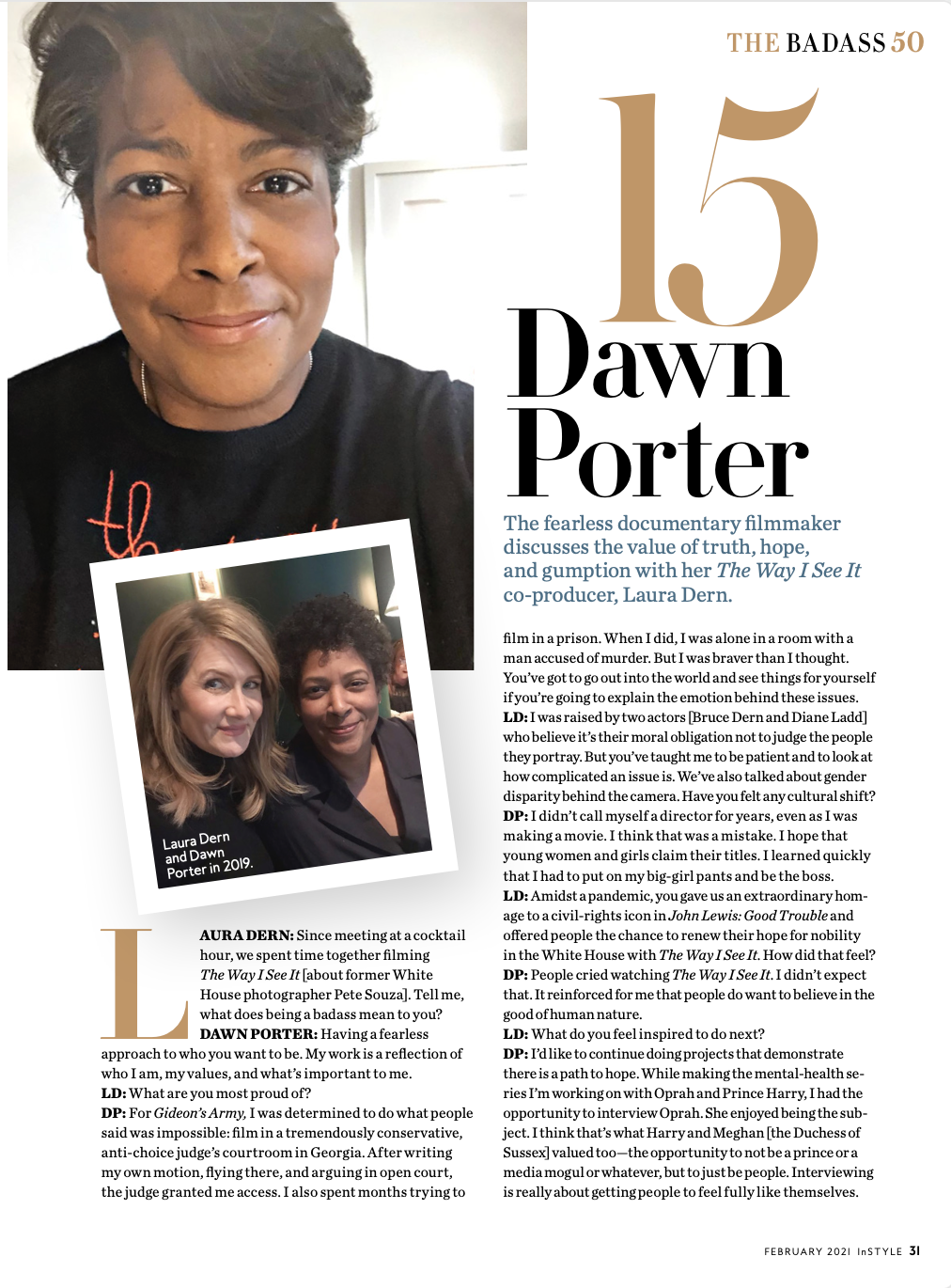 Documentary filmmaker Dawn Porter discusses the value of truth, hope, and gumption with her The Way I See It co-producer, Laura Dern