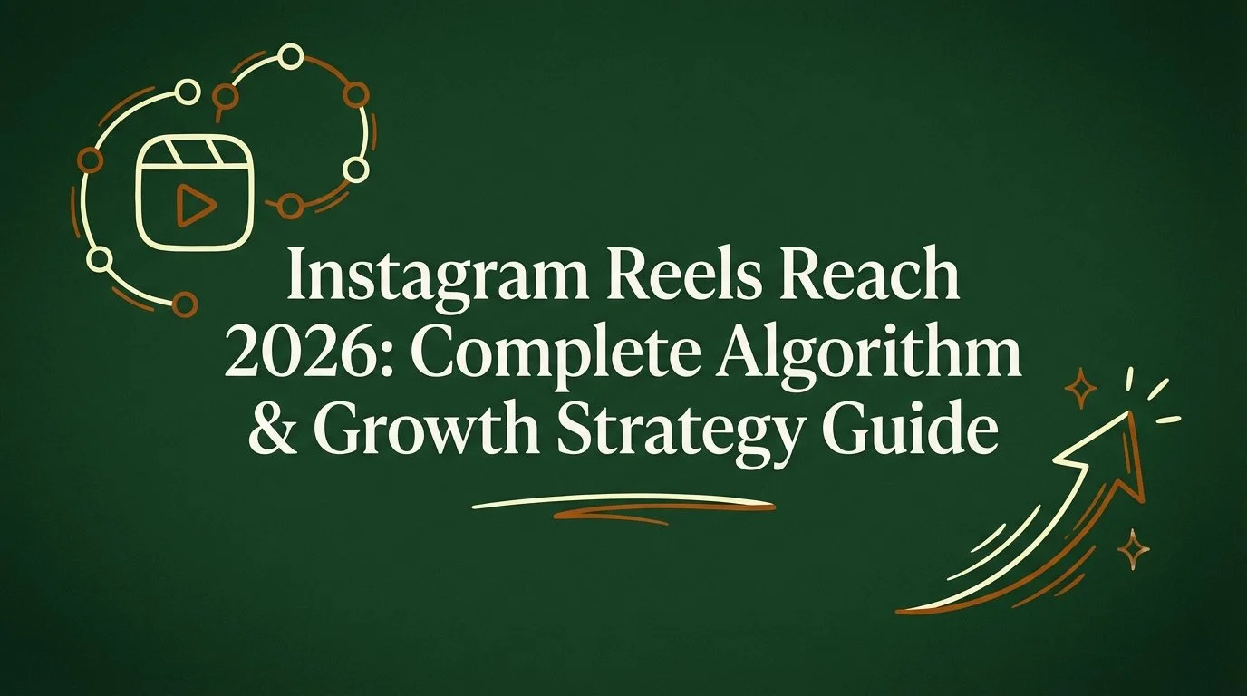 Instagram Reels Reach 2026: Complete Algorithm &amp; Growth Strategy Guide