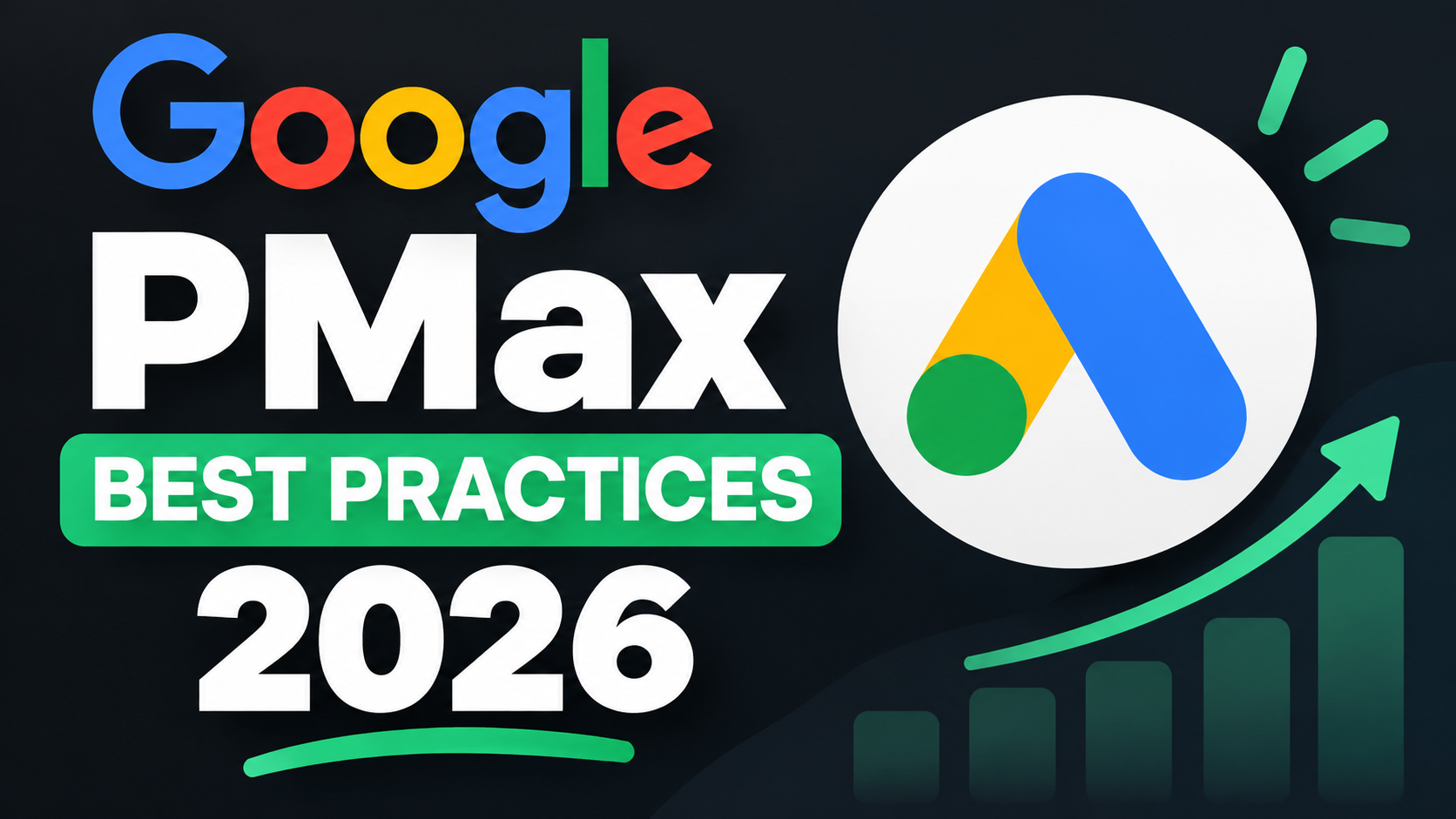Google PMax Best Practices 2026: Boost Performance &amp; ROI