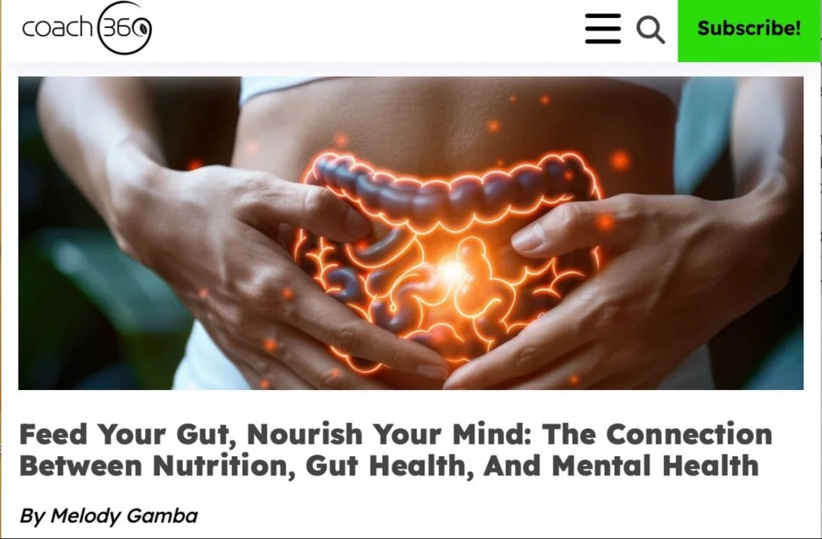 Coach360 - Feed Your Gut, Nourish Your Mind: The Connection Between Nutrition, Gut Health, And Mental Health