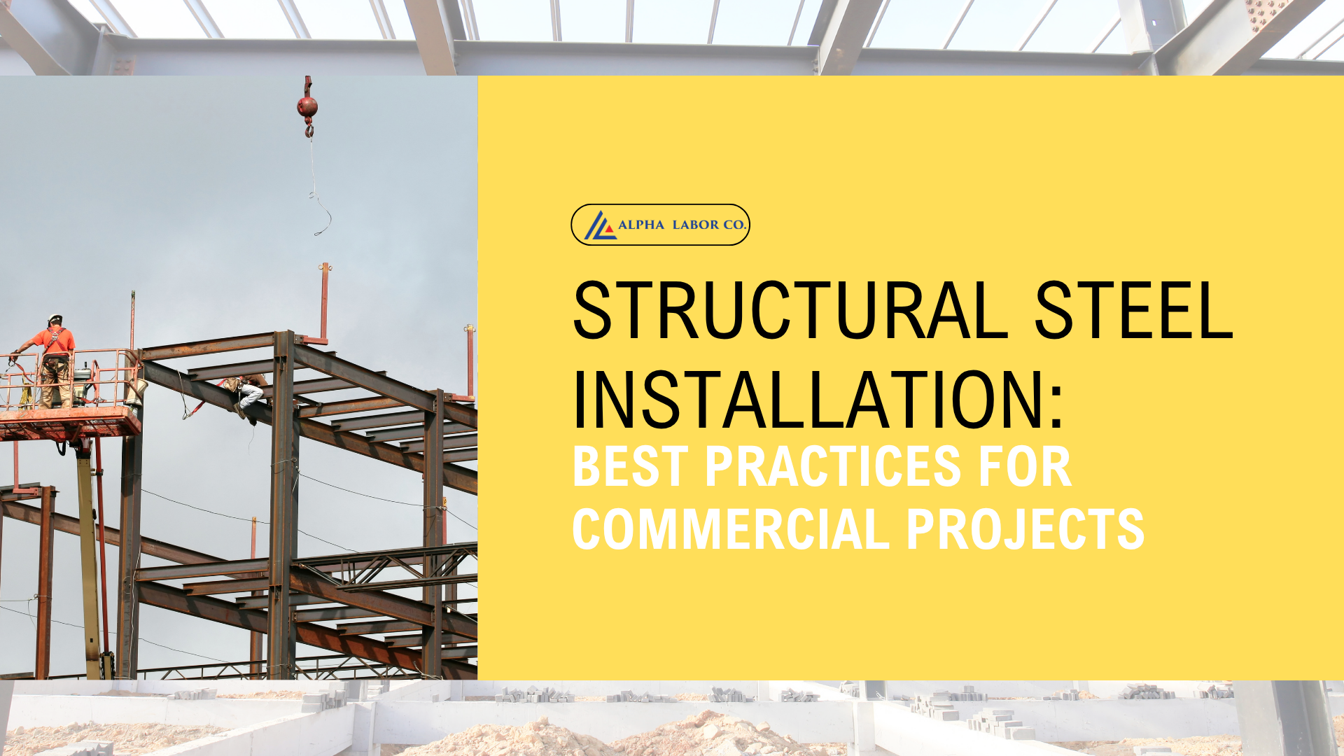Structural Steel Installation: Best Practices for Commercial Projects