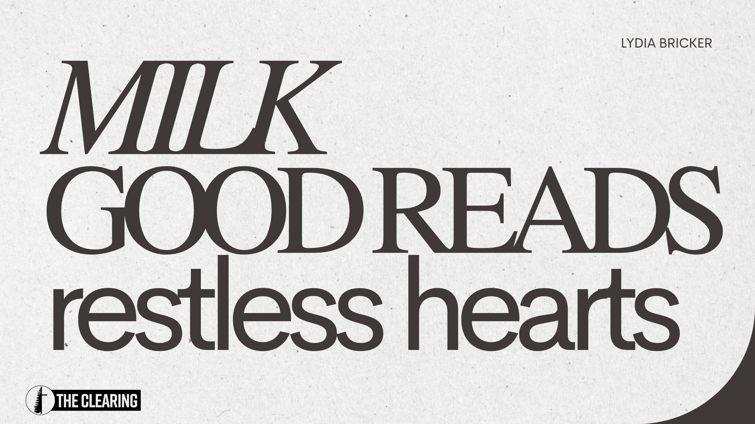 Milk, Goodreads, and Restless Hearts