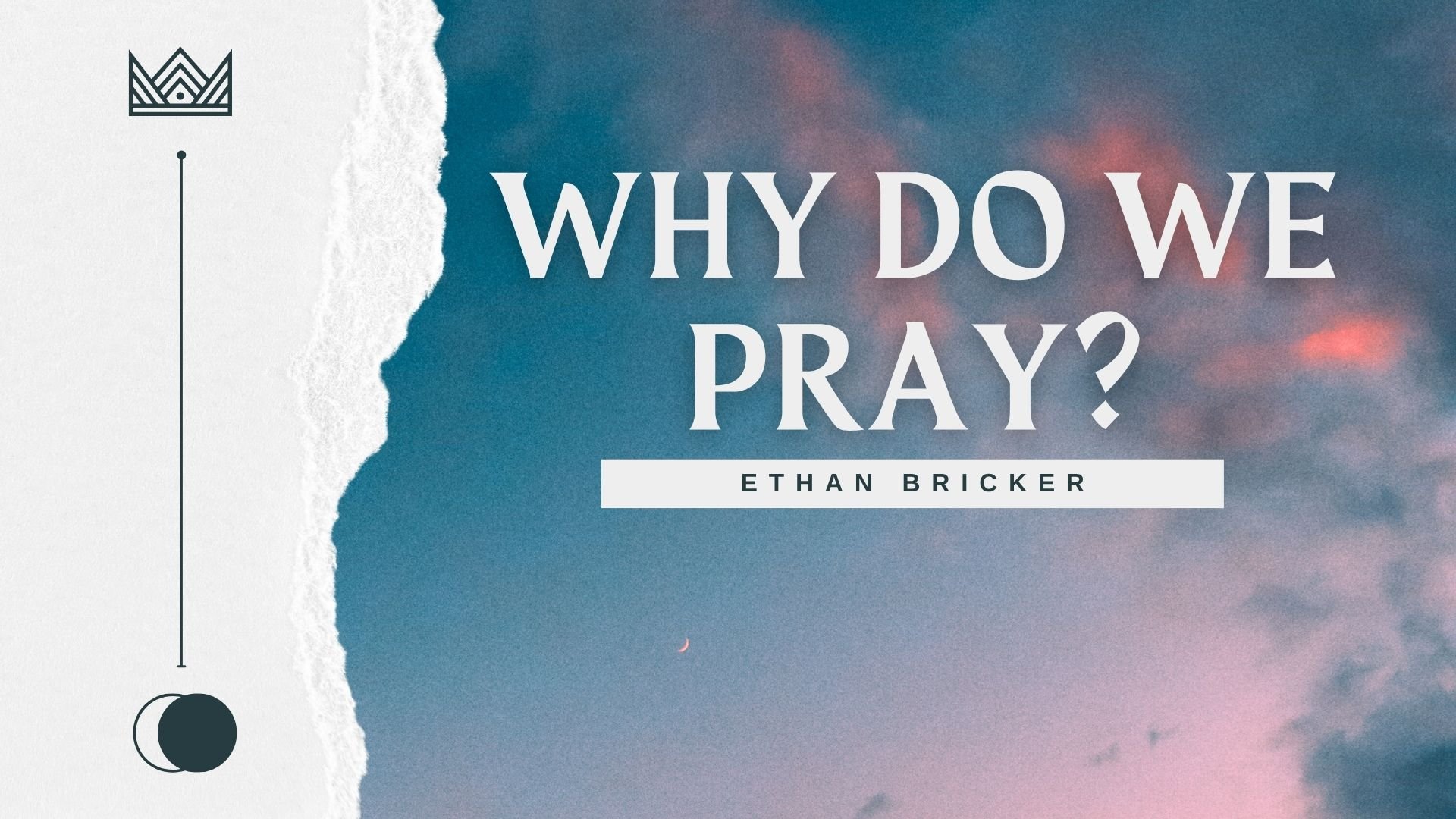 Why do we pray?