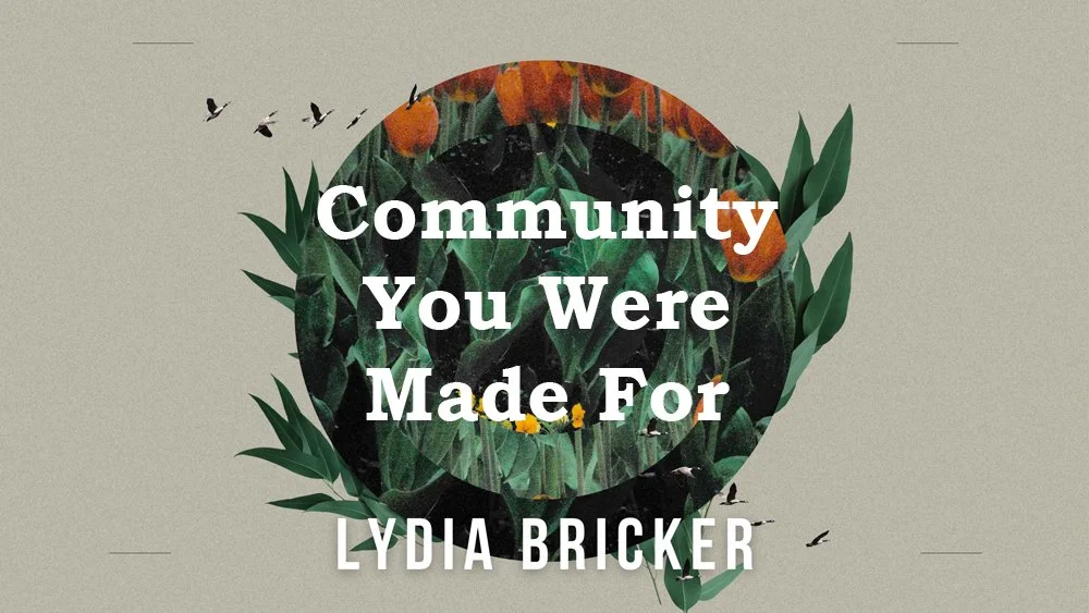 Community You Were Made For