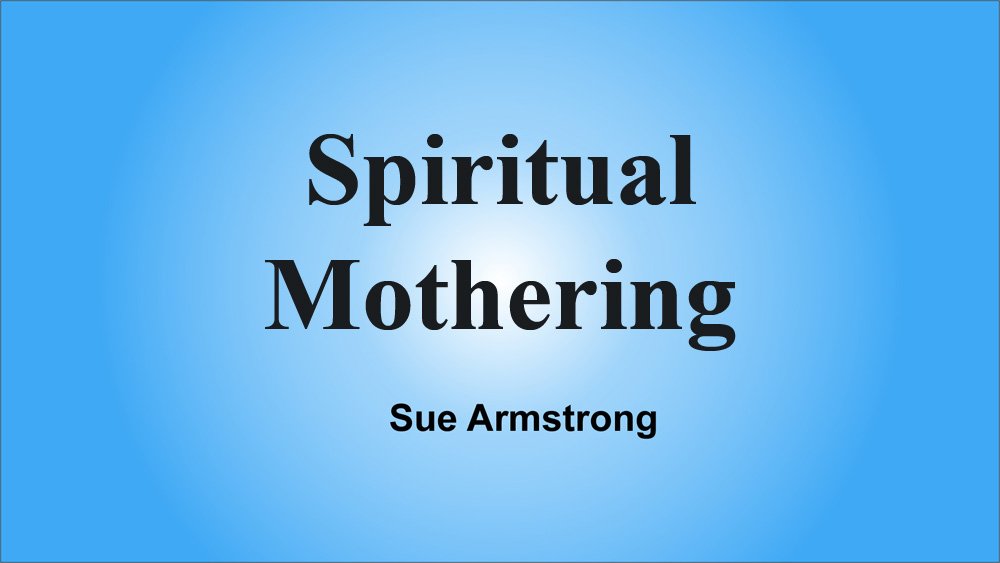 Spiritual Mothering