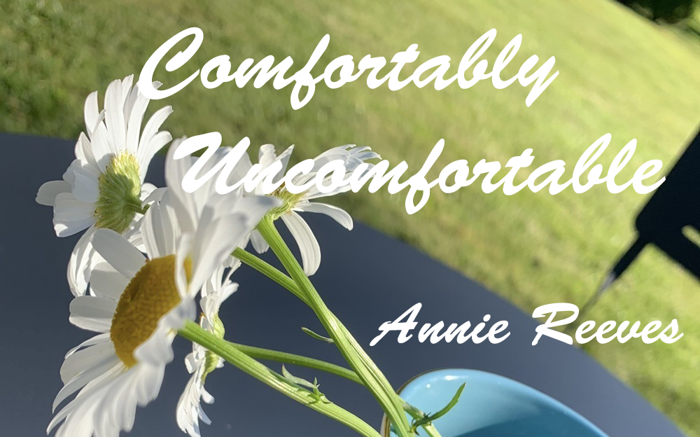 Comfortably Uncomfortable