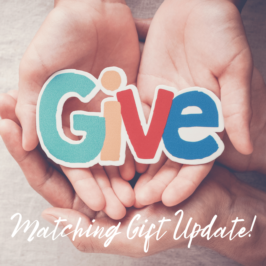 UPDATE! Our $10,000 Matching Gift Challenge  has been DOUBLED to $20,000!