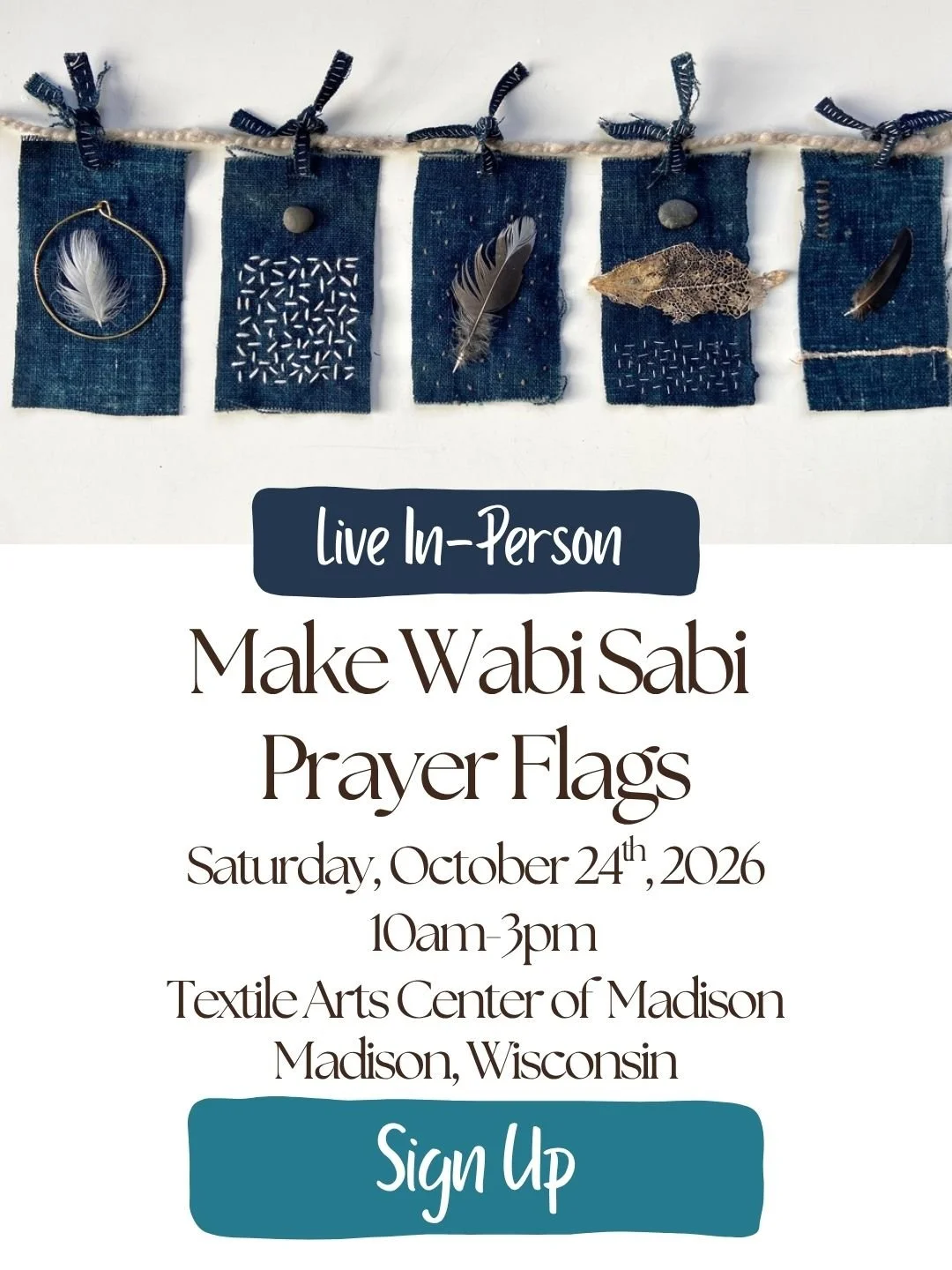 Make Wabi Sabi Prayer Flags in this class with Emma Freeman at the Textile Arts Center of Madison in Madison, Wisconsin. Learn slow hand stitching techniques, intuitive embroidery, how to gather and create with nature as we also explore the beautiful