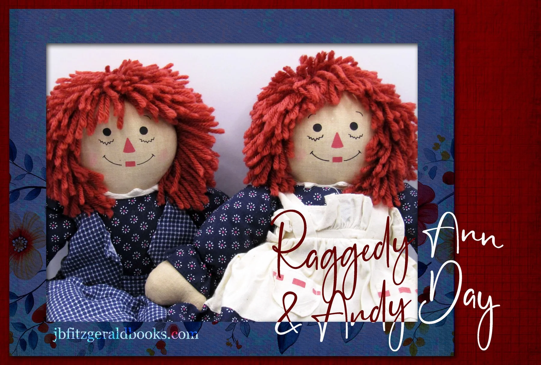 Raggedy Ann and Andy Day, Rag Doll, J.B. Fitzgerald, jbfitzgeraldbooks.com